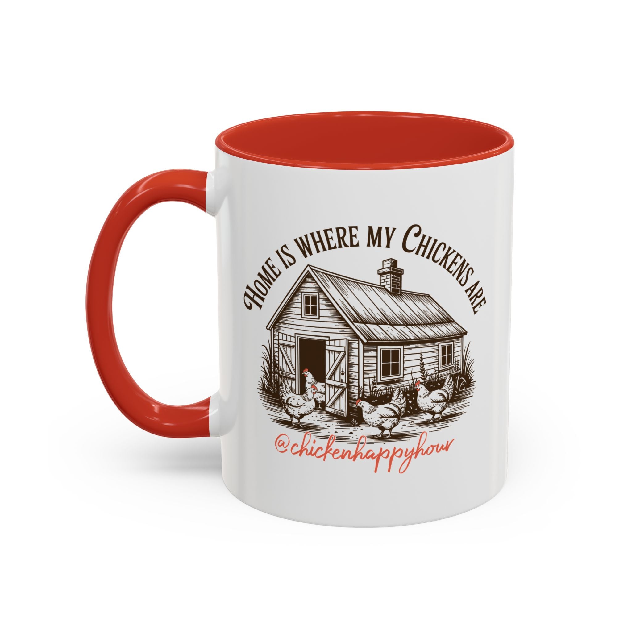 Home Is Where My Chickens Are Coffee Mug