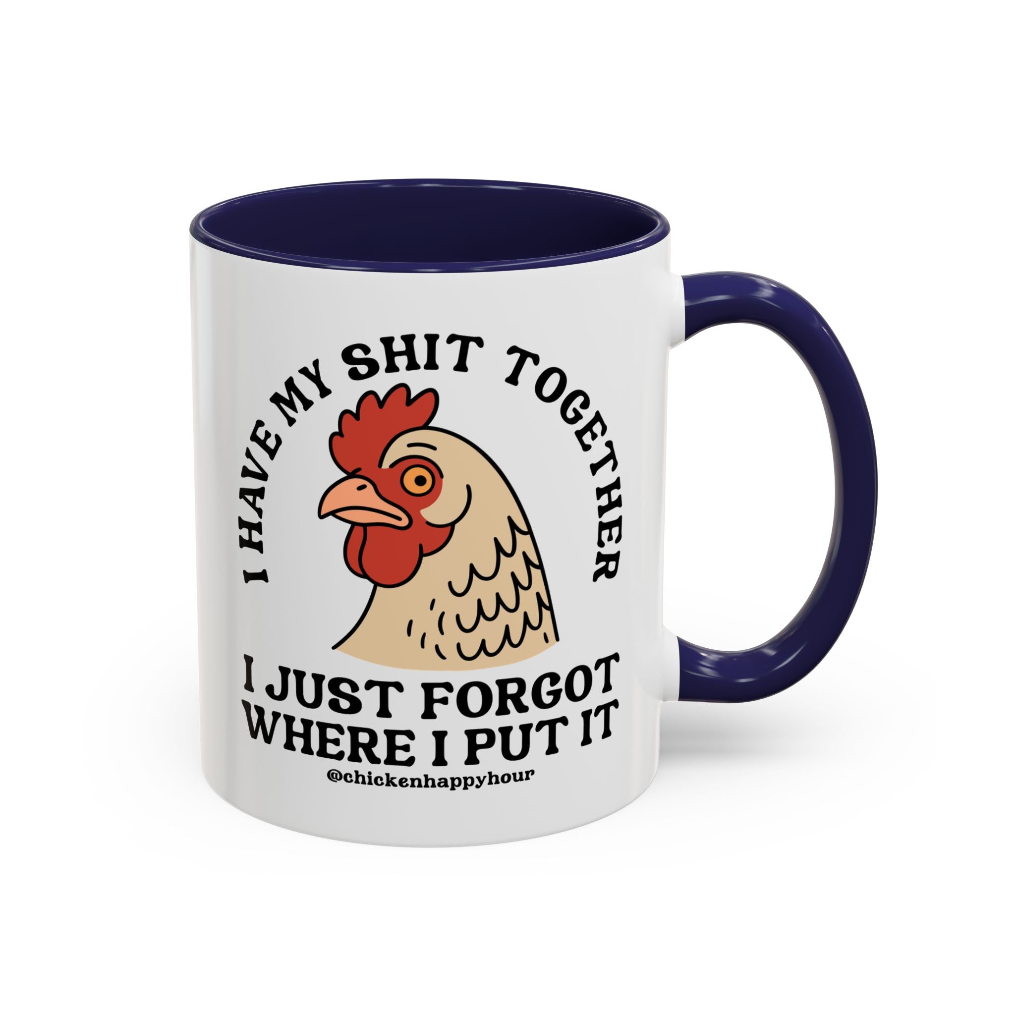 I Have My Shit Together Coffee Mug