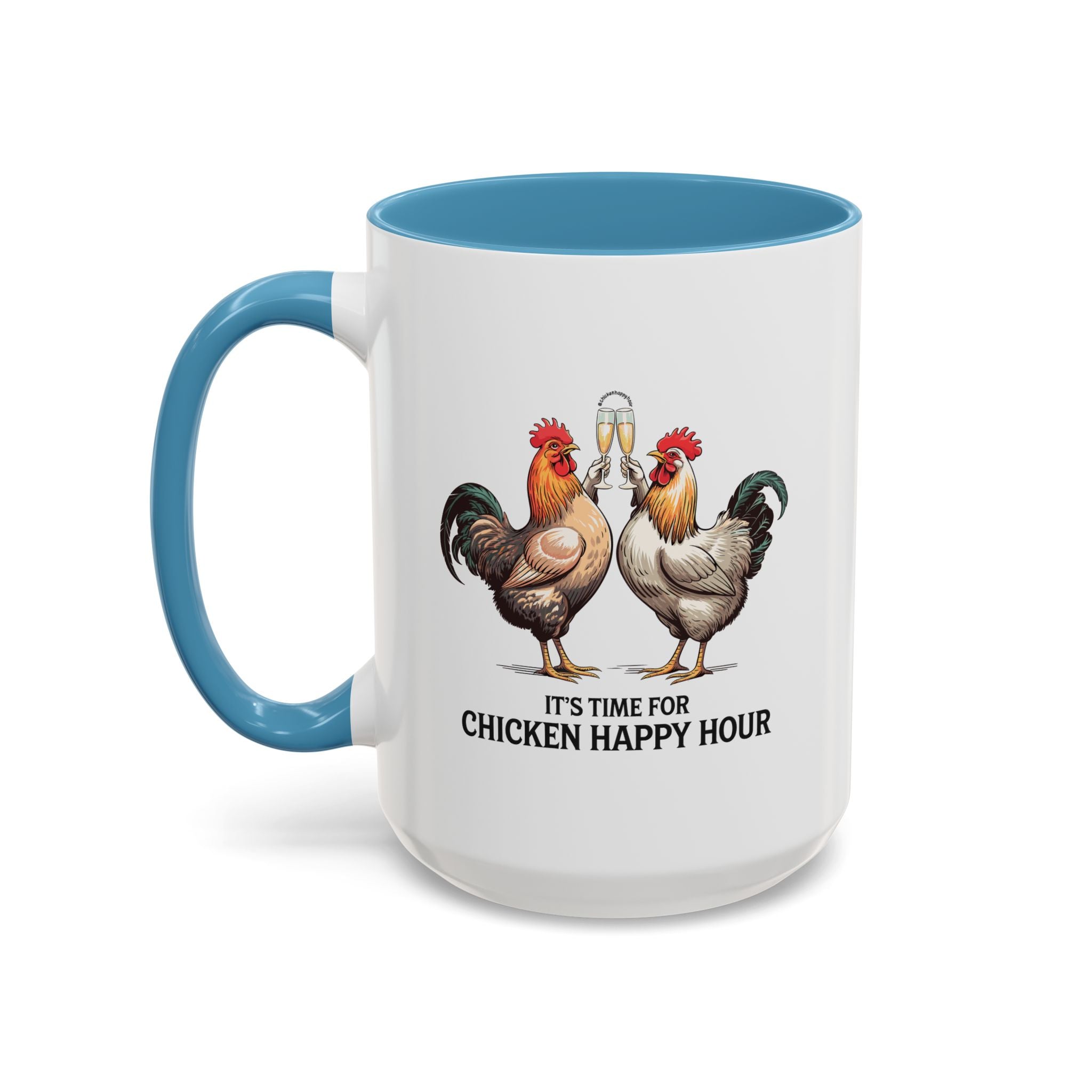 It’s Time for Chicken Happy Hour Coffee Mug