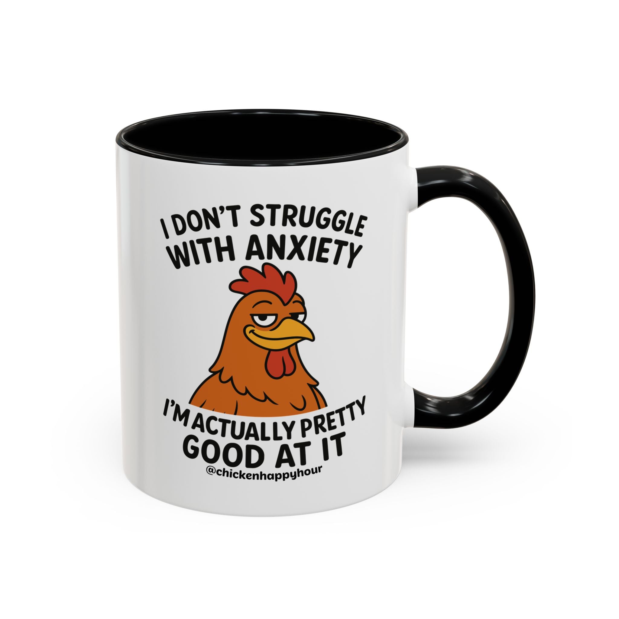 I Don't Struggle With Anxiety Coffee Mug
