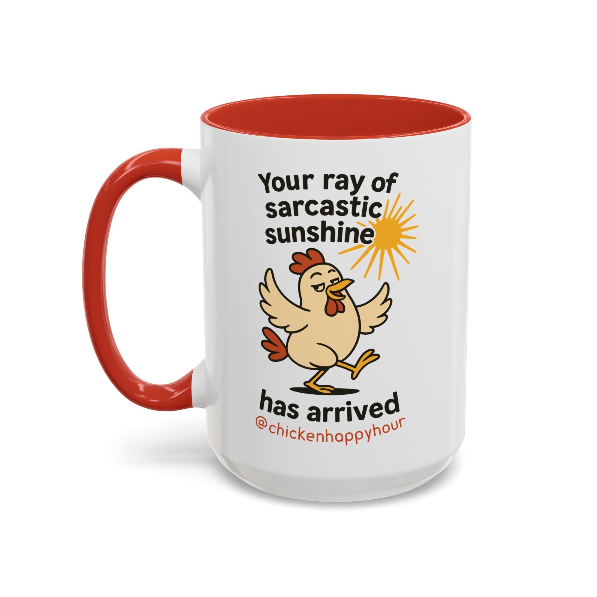 Your Ray of Sarcastic Sunshine has Arrived Coffee Mug