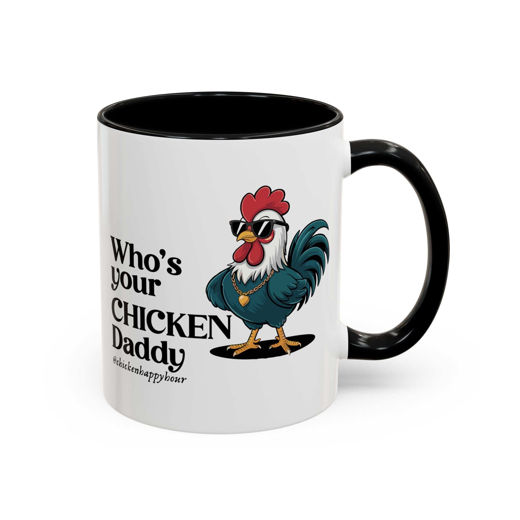 Who’s your Chicken Daddy Coffee Mug