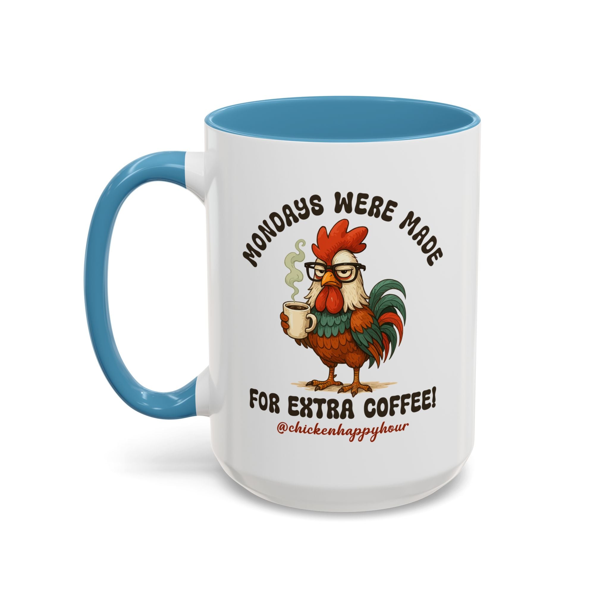 Mondays were Made for Extra Coffee Coffee Mug