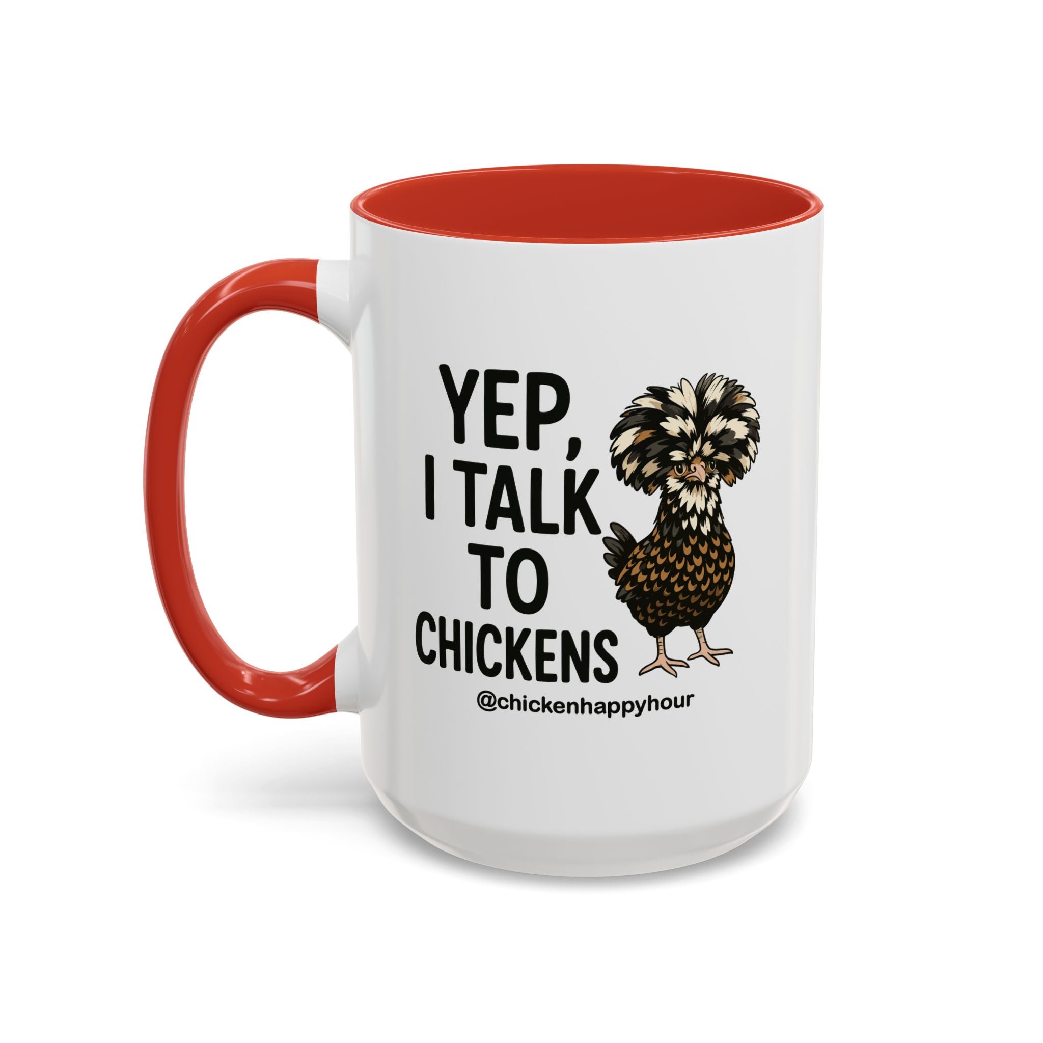 Yep, I Talk to Chickens Coffee Mug