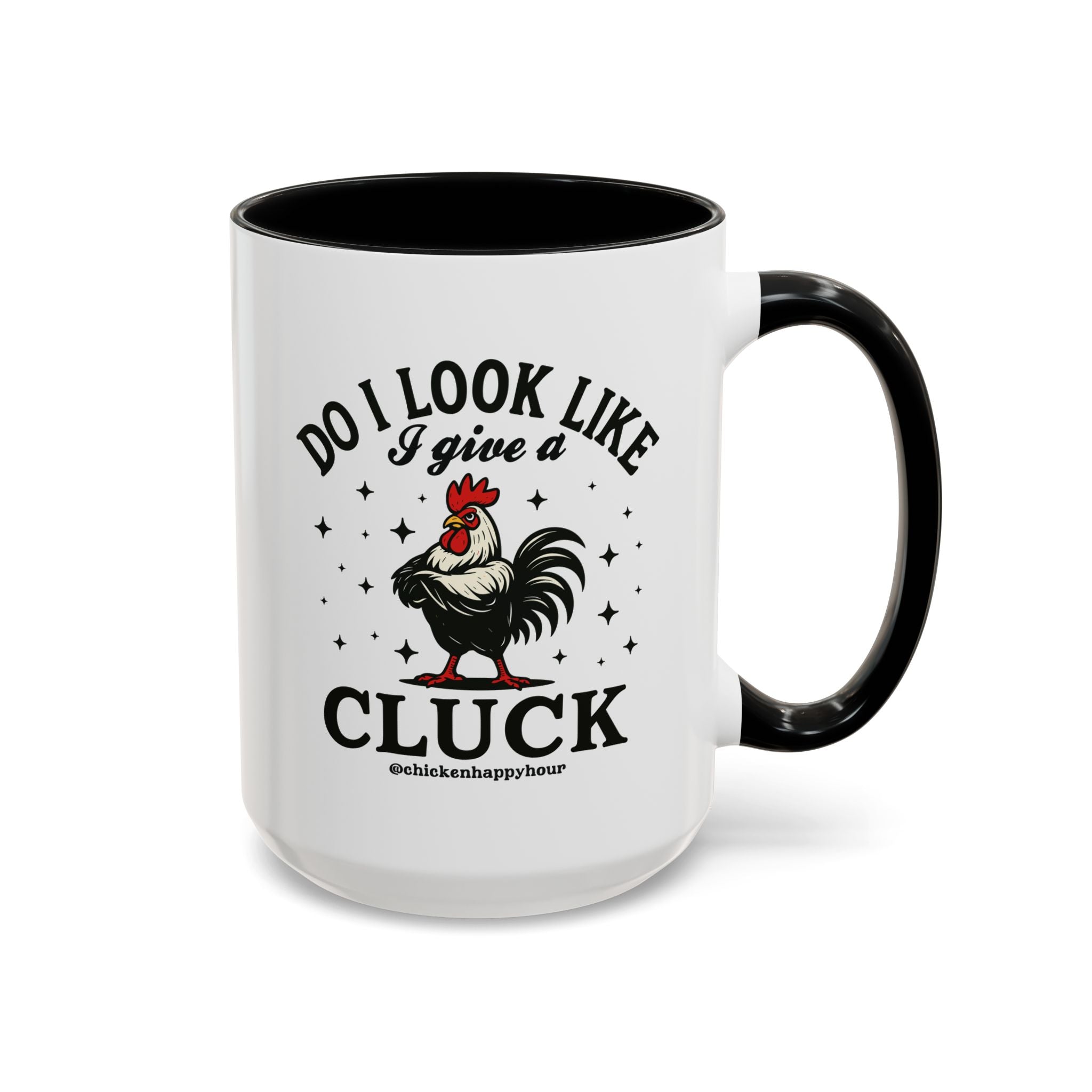 Do I Look Like I Give A Cluck Coffee Mug