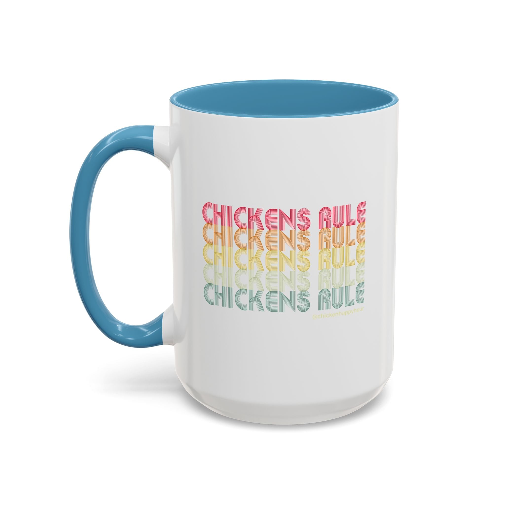 Chickens Rule Coffee Mug