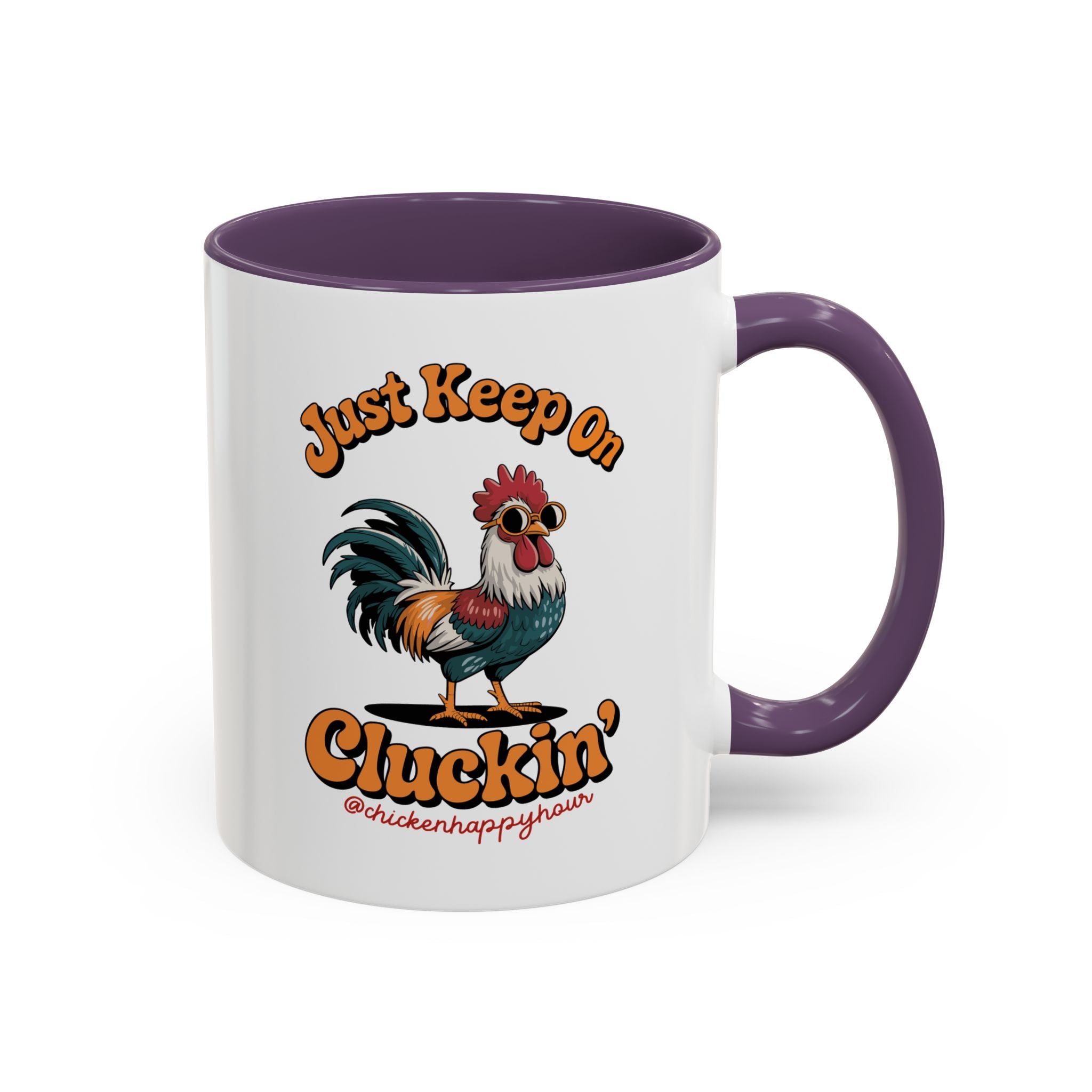 Just Keep Cluckin Coffee Mug