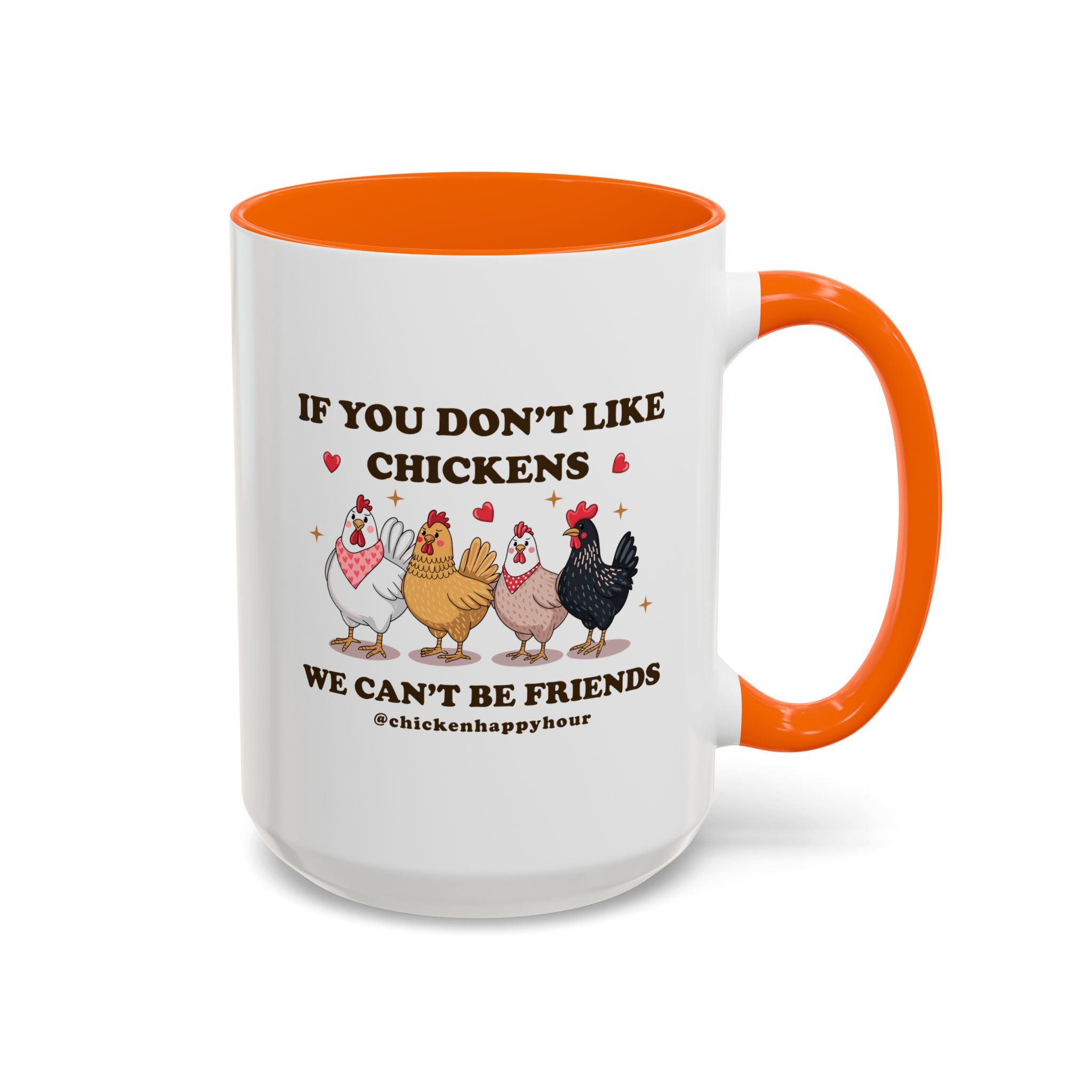 If You Don’t Like Chickens Coffee Mug