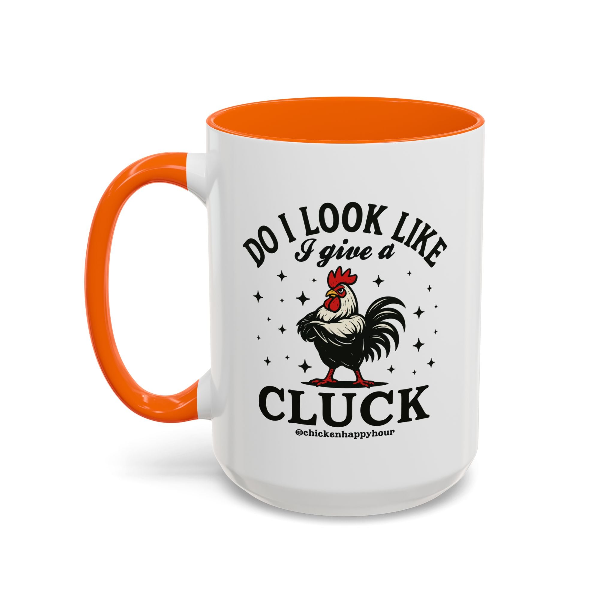 Do I Look Like I Give A Cluck Coffee Mug