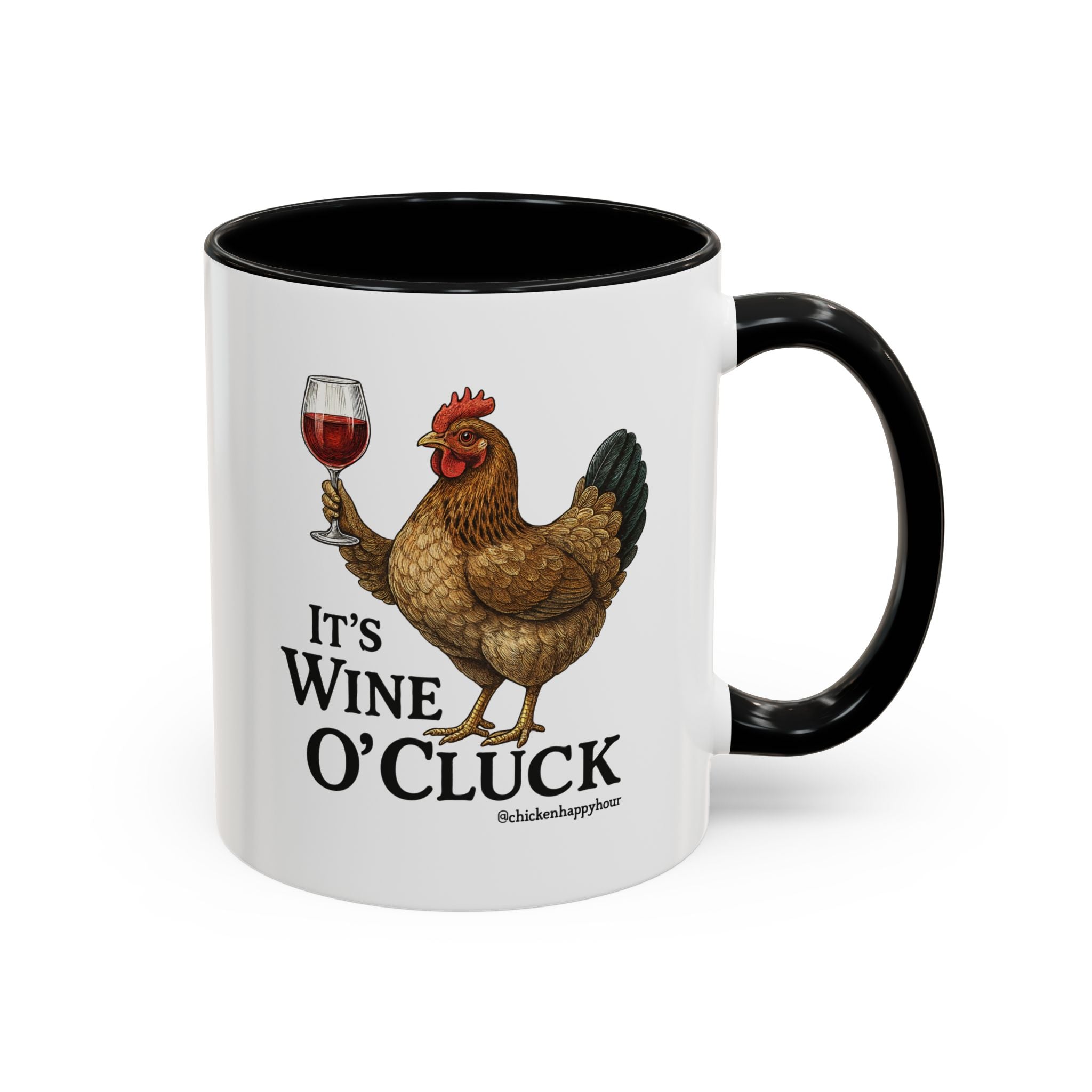 It’s Wine O’ Cluck Accent Coffee Mug