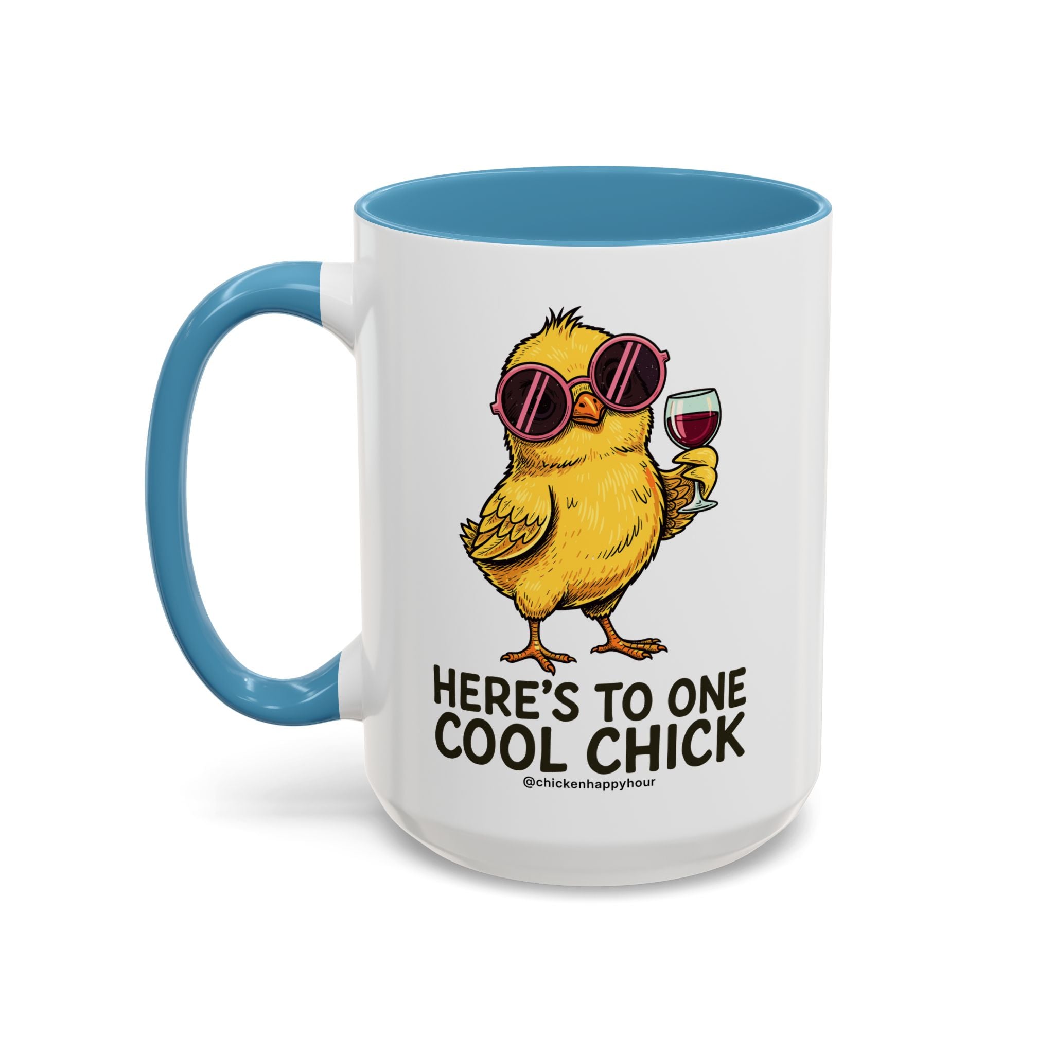 Here’s To One Cool Chick Coffee Mug