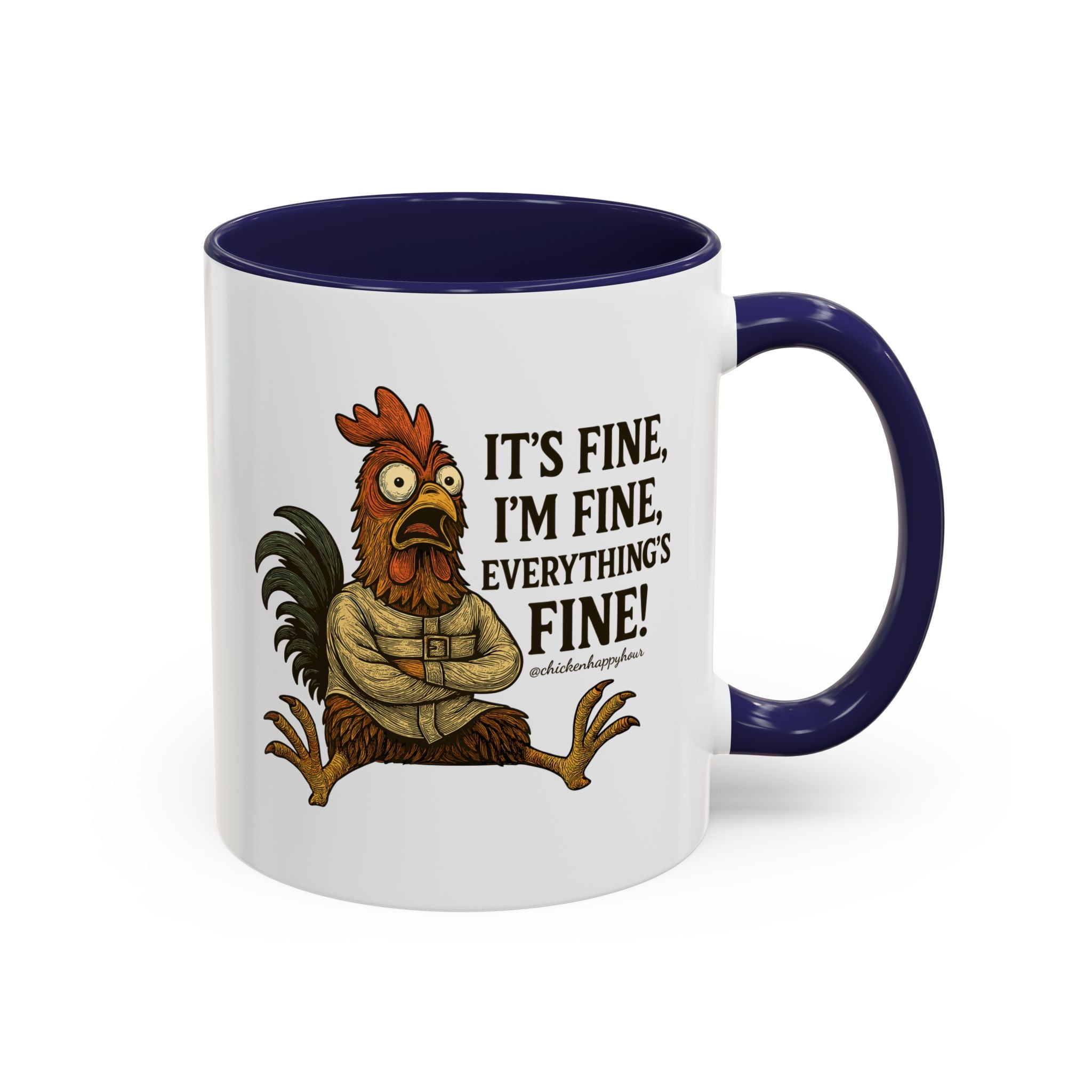 It's Fine, I'm Fine, Everything's Fine! Coffee Mug