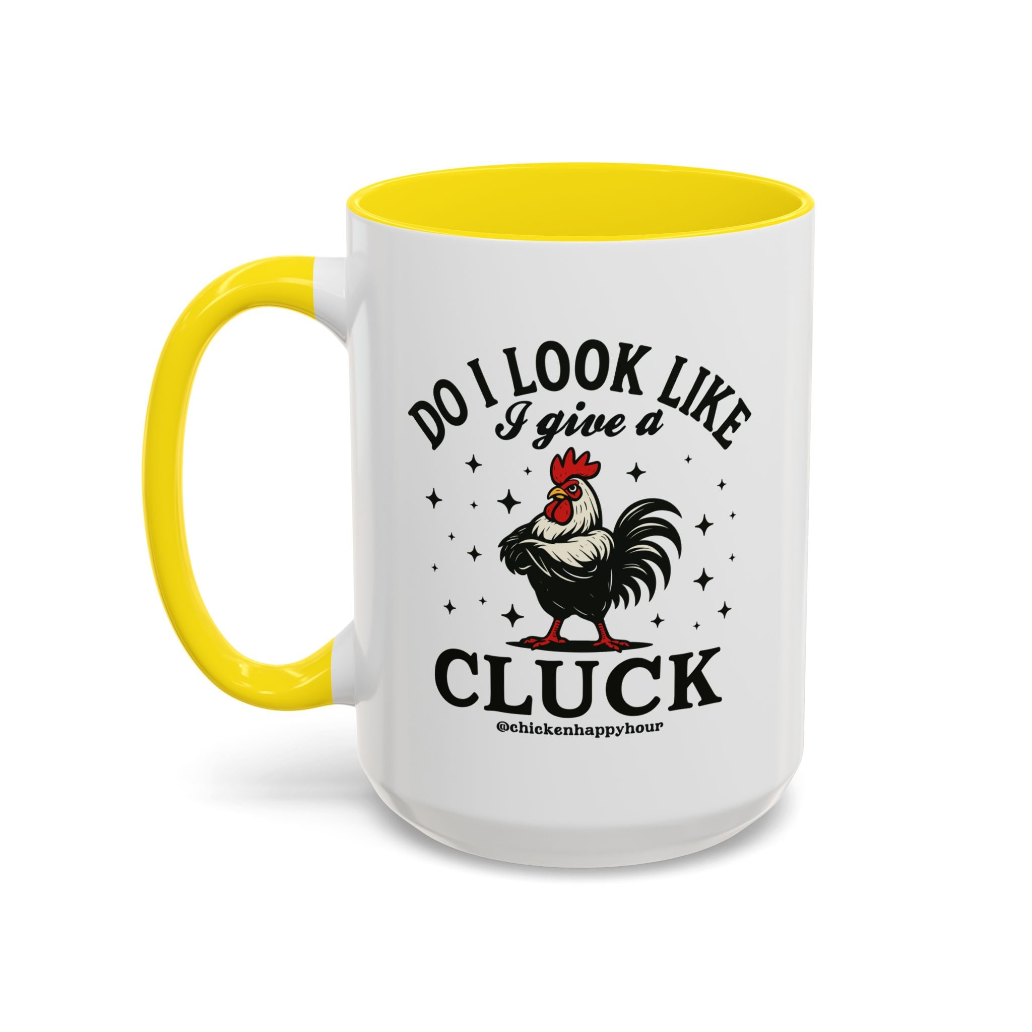 Do I Look Like I Give A Cluck Coffee Mug