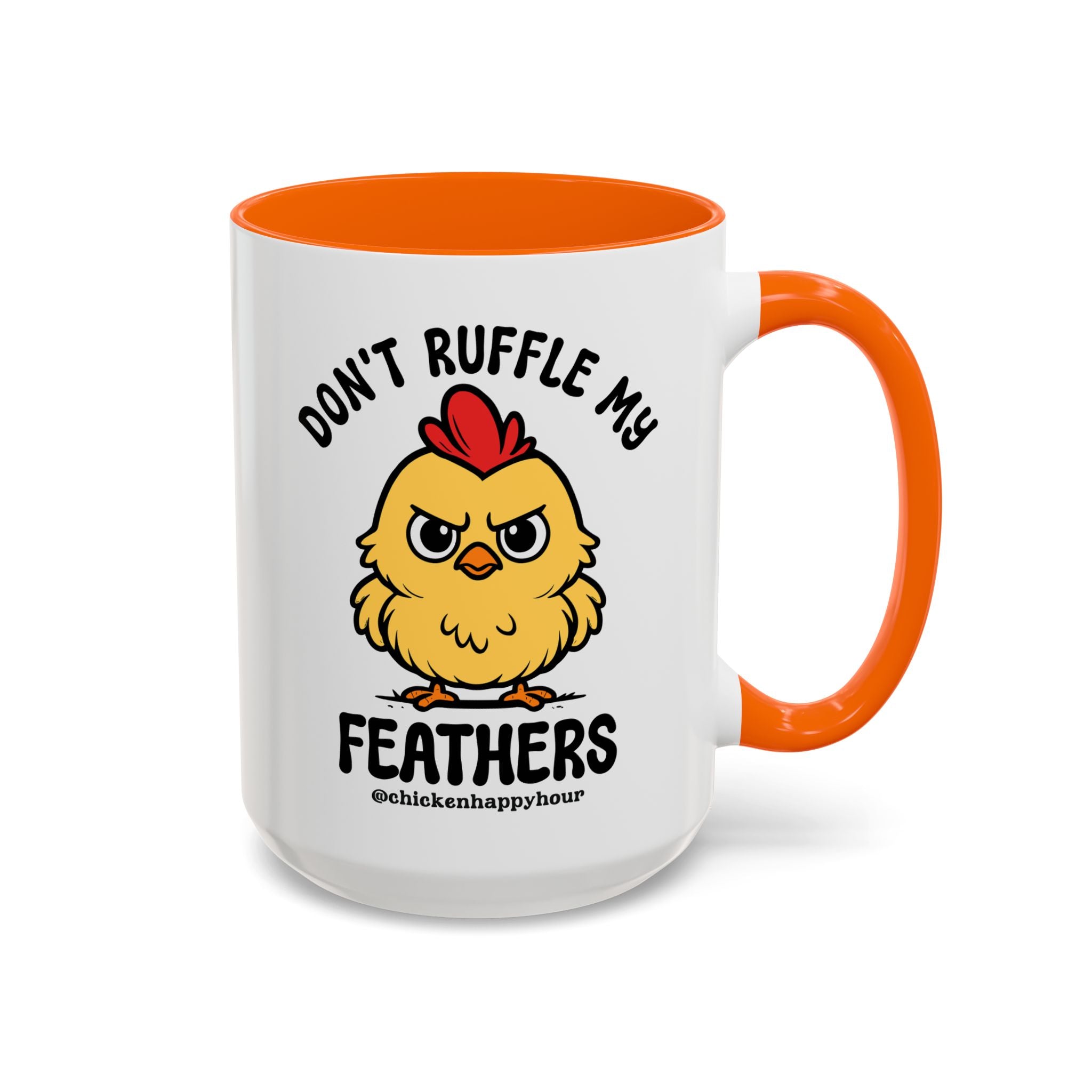 Don't Ruffle My Feathers Coffee Mug
