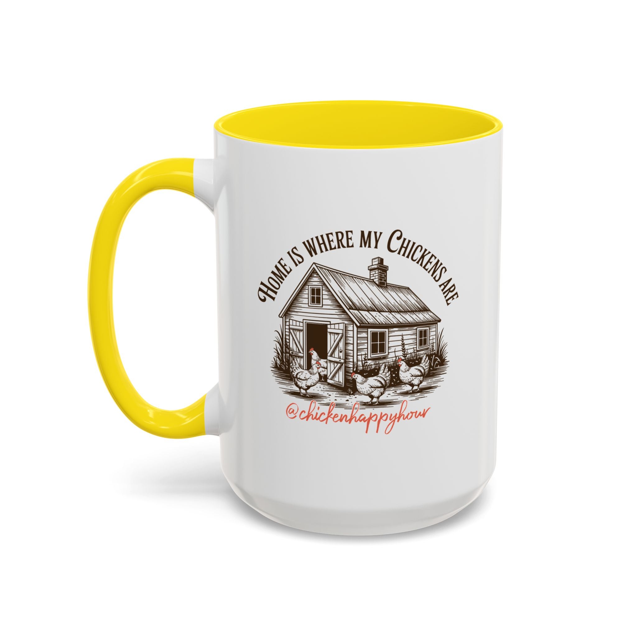 Home Is Where My Chickens Are Coffee Mug