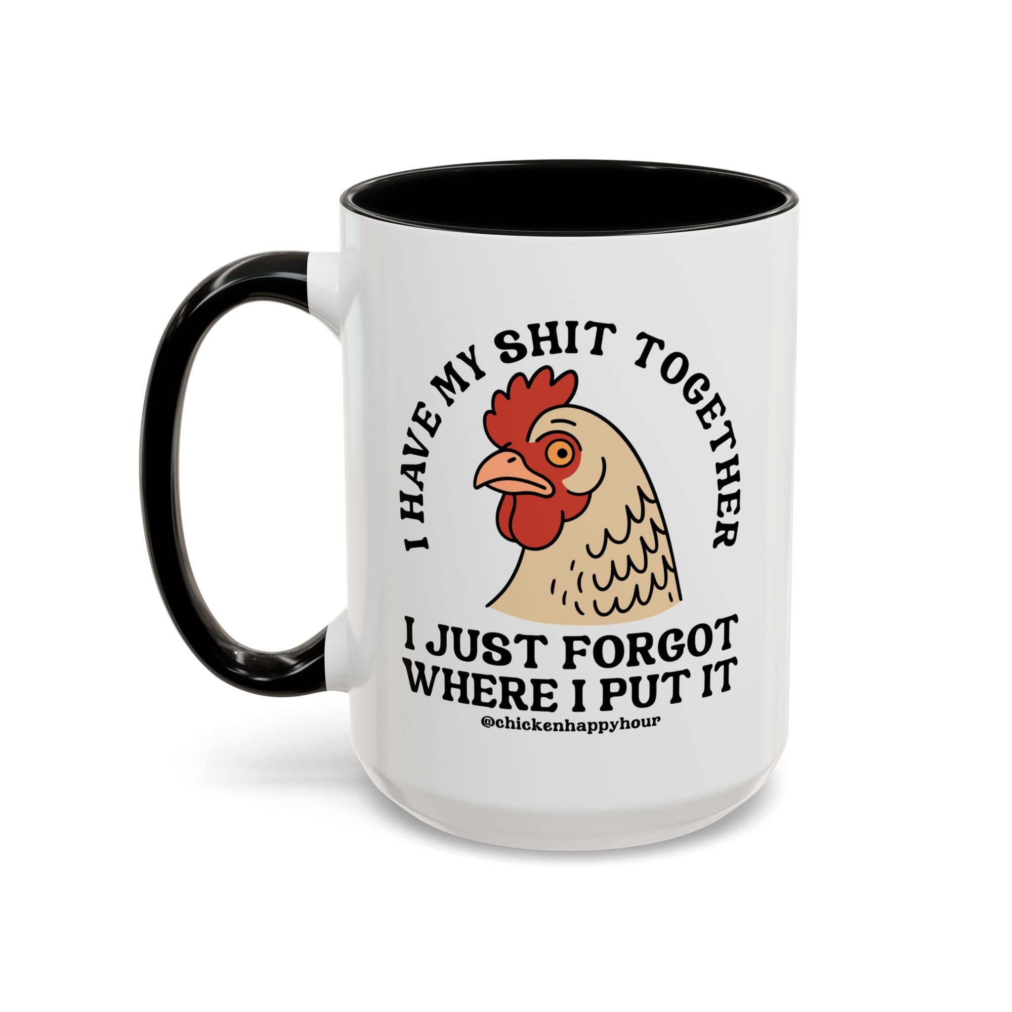 I Have My Shit Together Coffee Mug