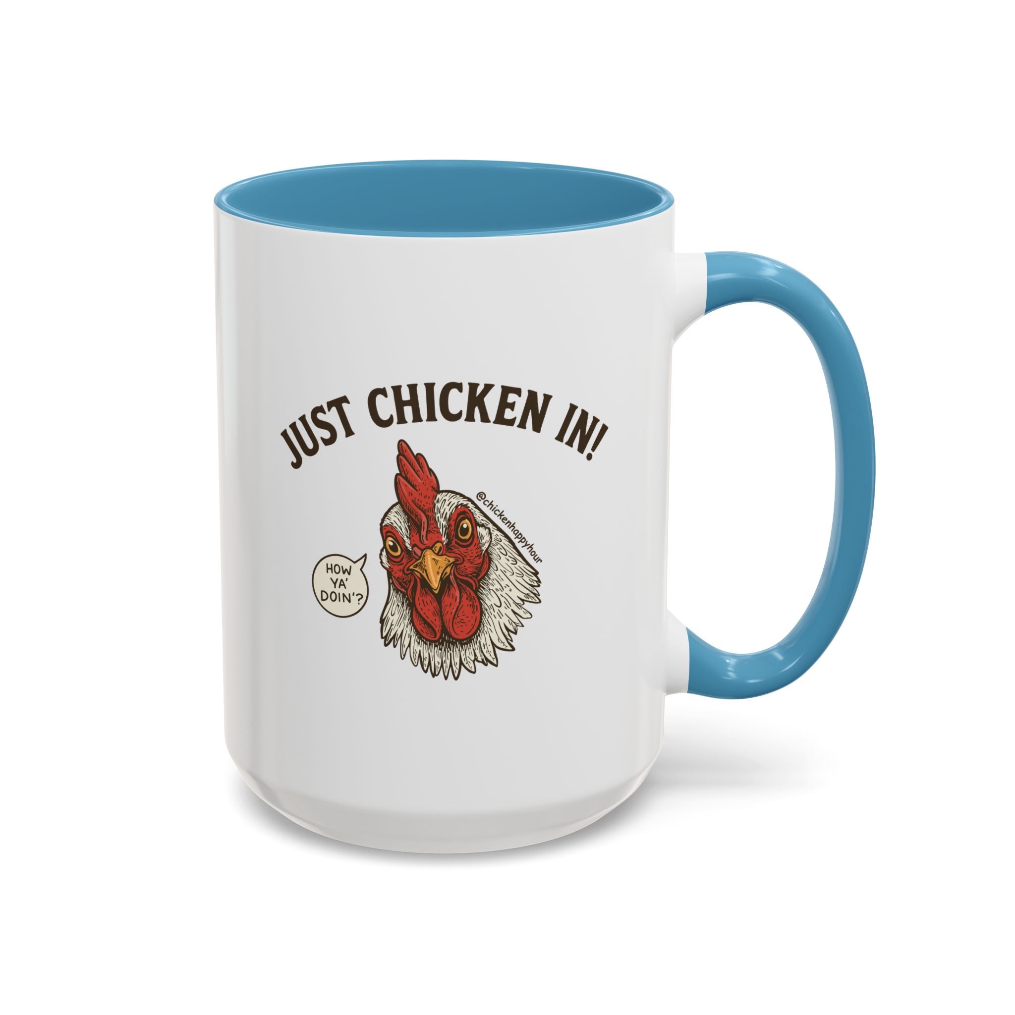 Just Chicken in! Coffee Mug
