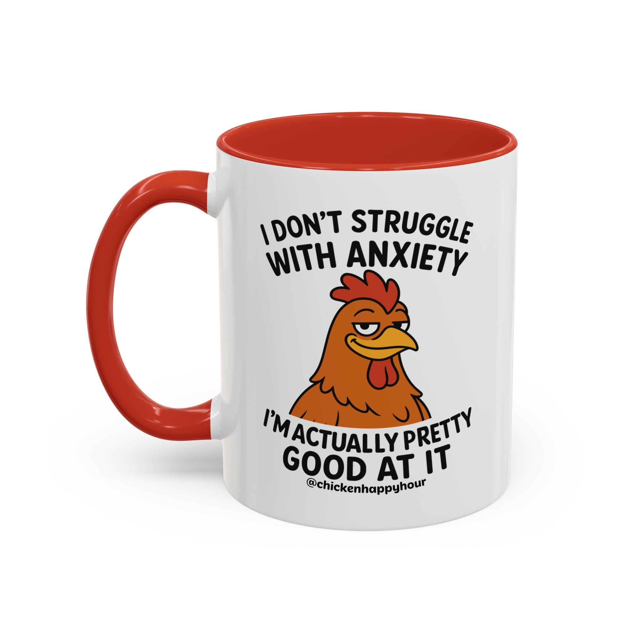 I Don't Struggle With Anxiety Coffee Mug