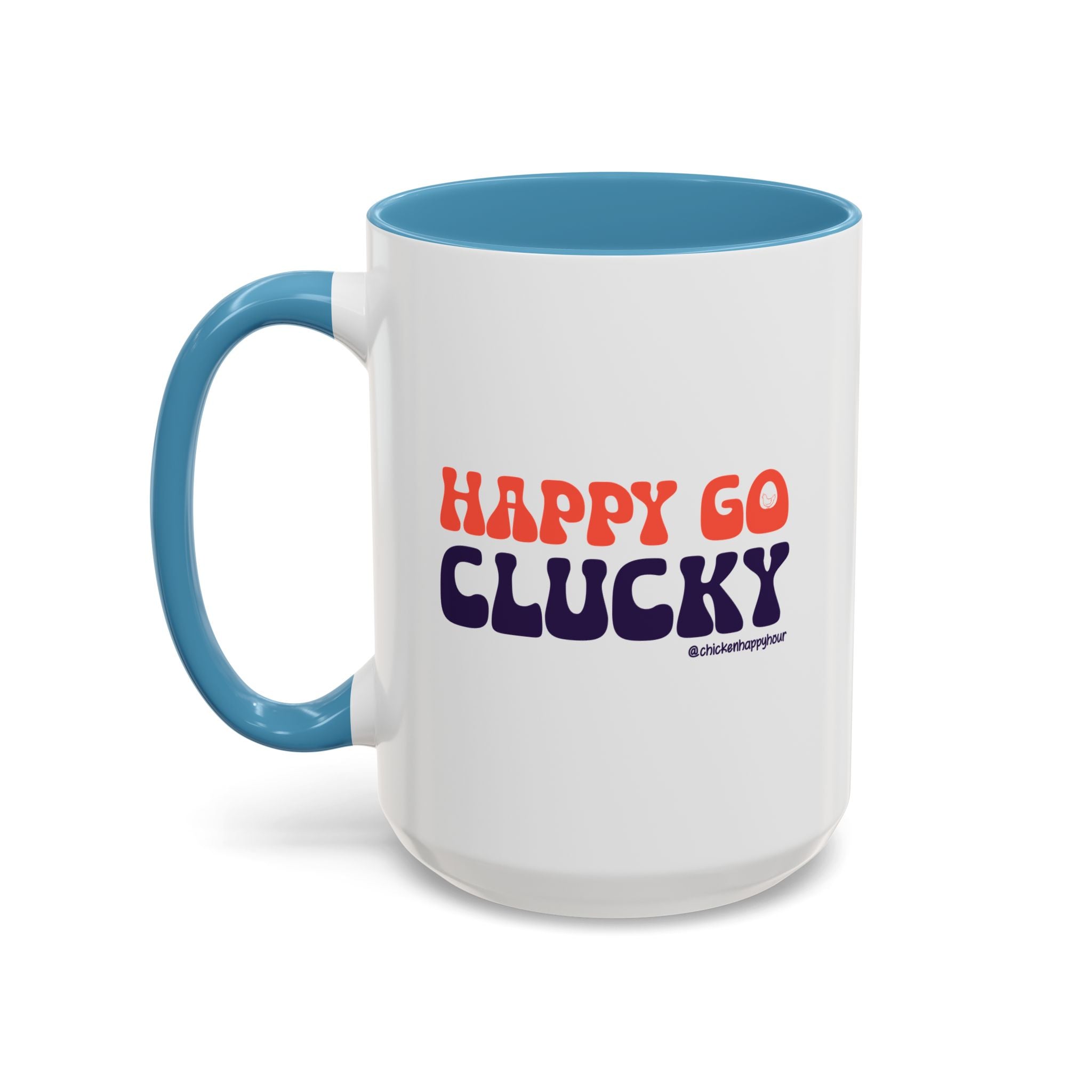 Happy Go Clucky Coffee Mug