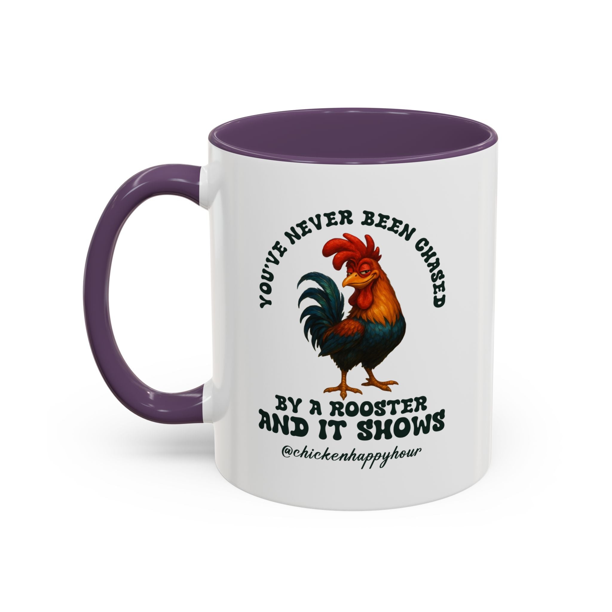 You’ve Never Been Chased by a Rooster Coffee Mug
