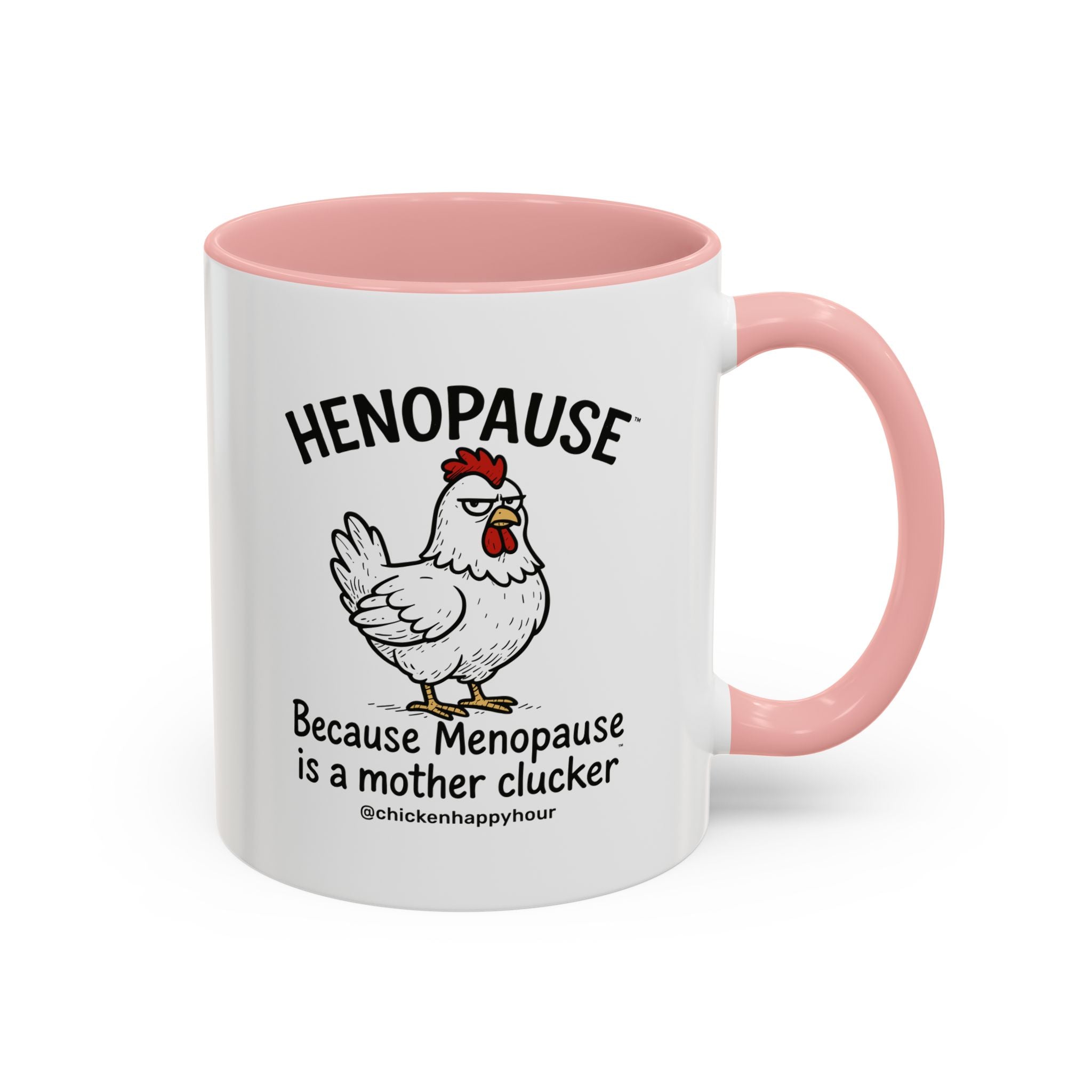 Henopause™ Because Coffee Mug
