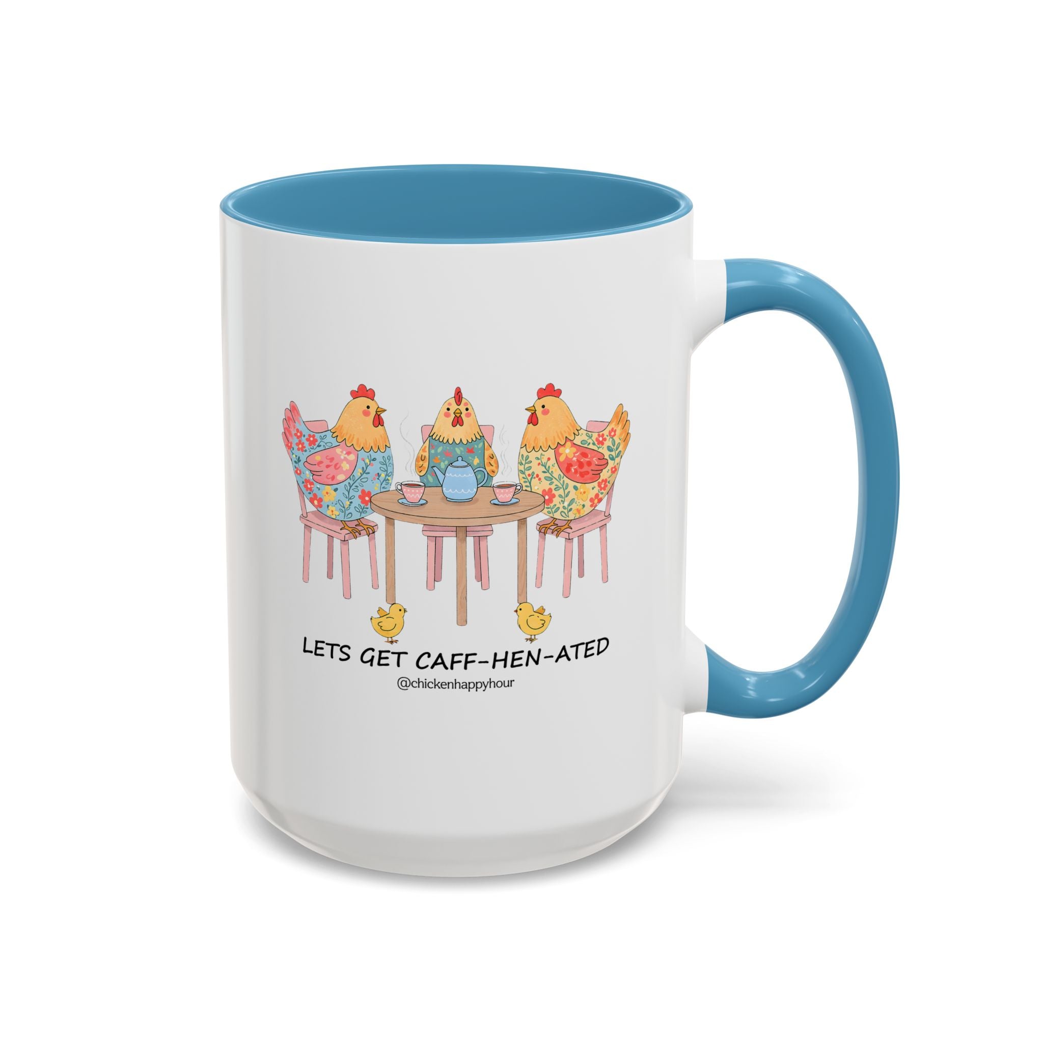 Lets Get Caff Hen Ated Coffee Mug