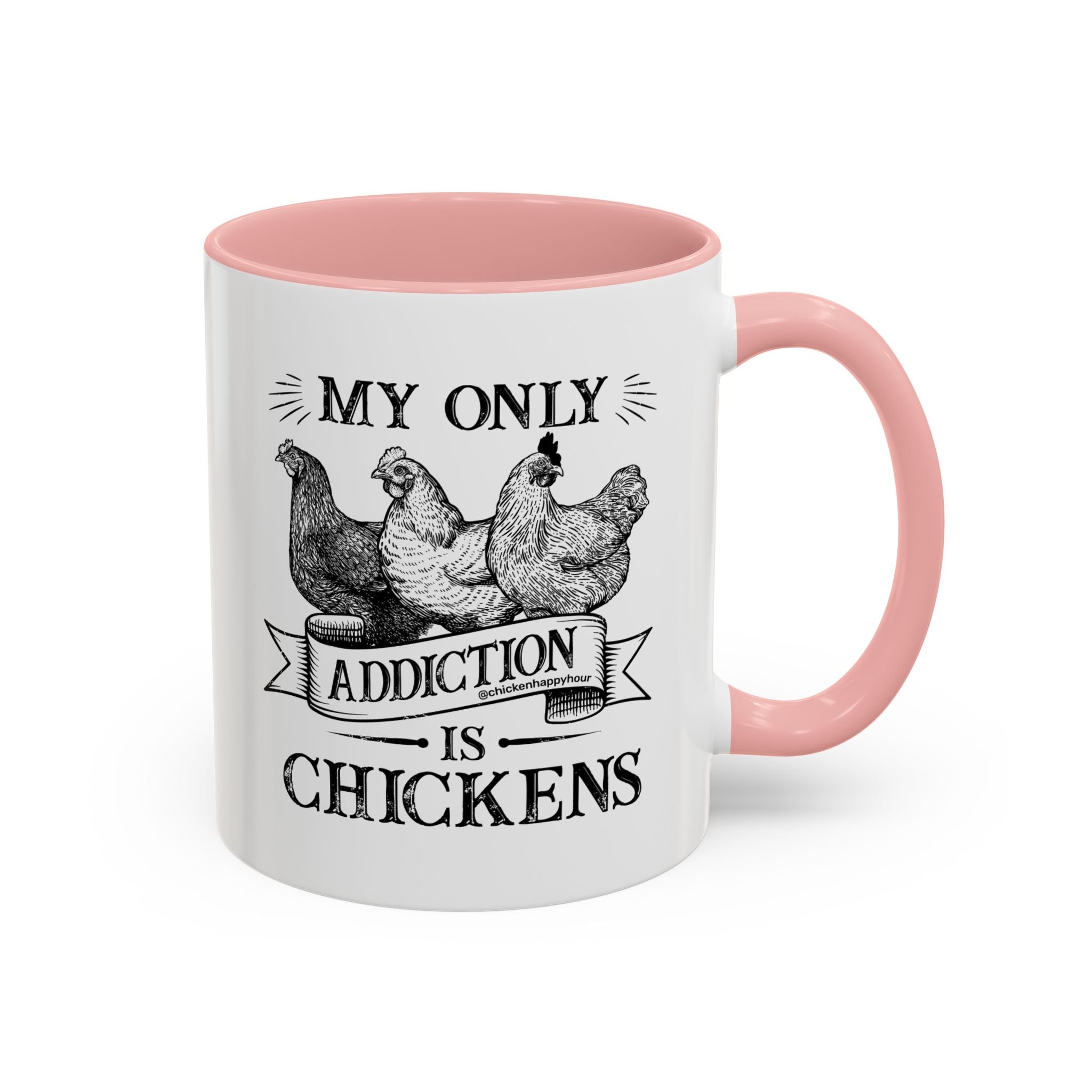 My Only Addiction is Chickens Coffee Mug
