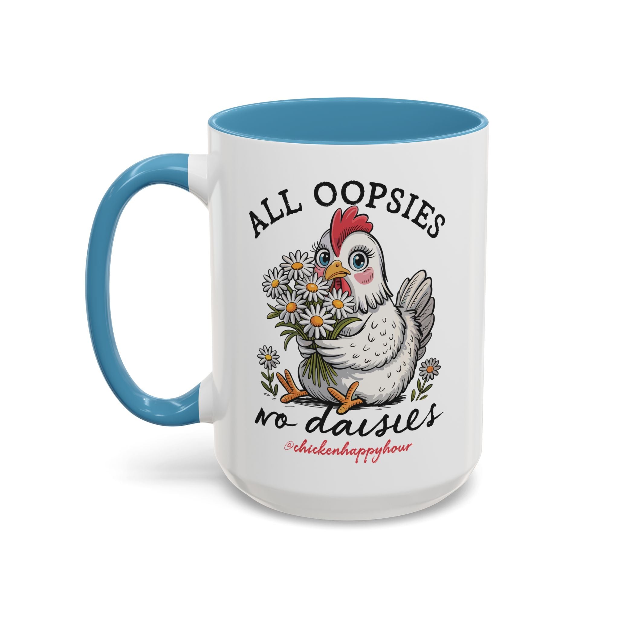 All Oopsies No Daisies Coffee Mug