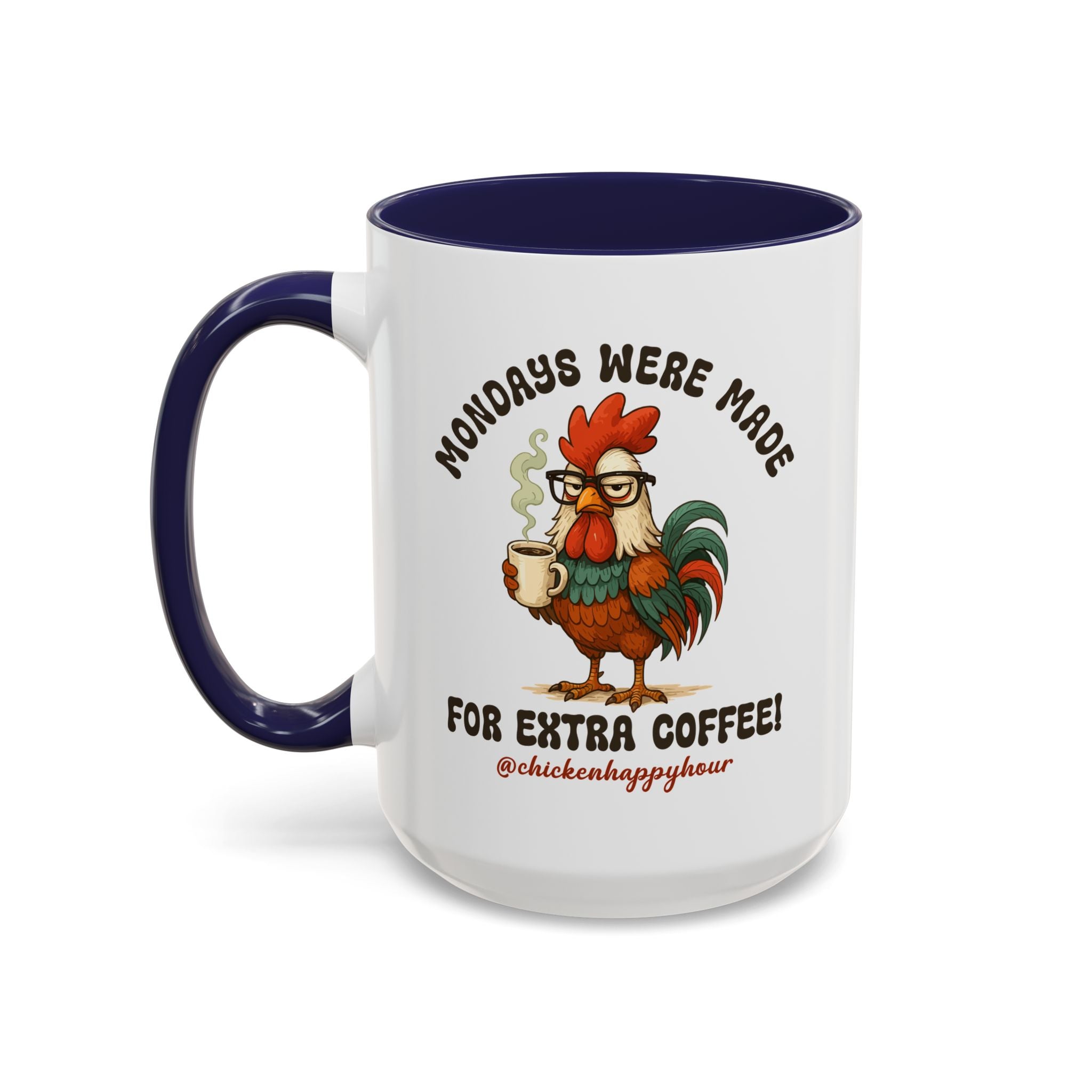 Mondays were Made for Extra Coffee Coffee Mug