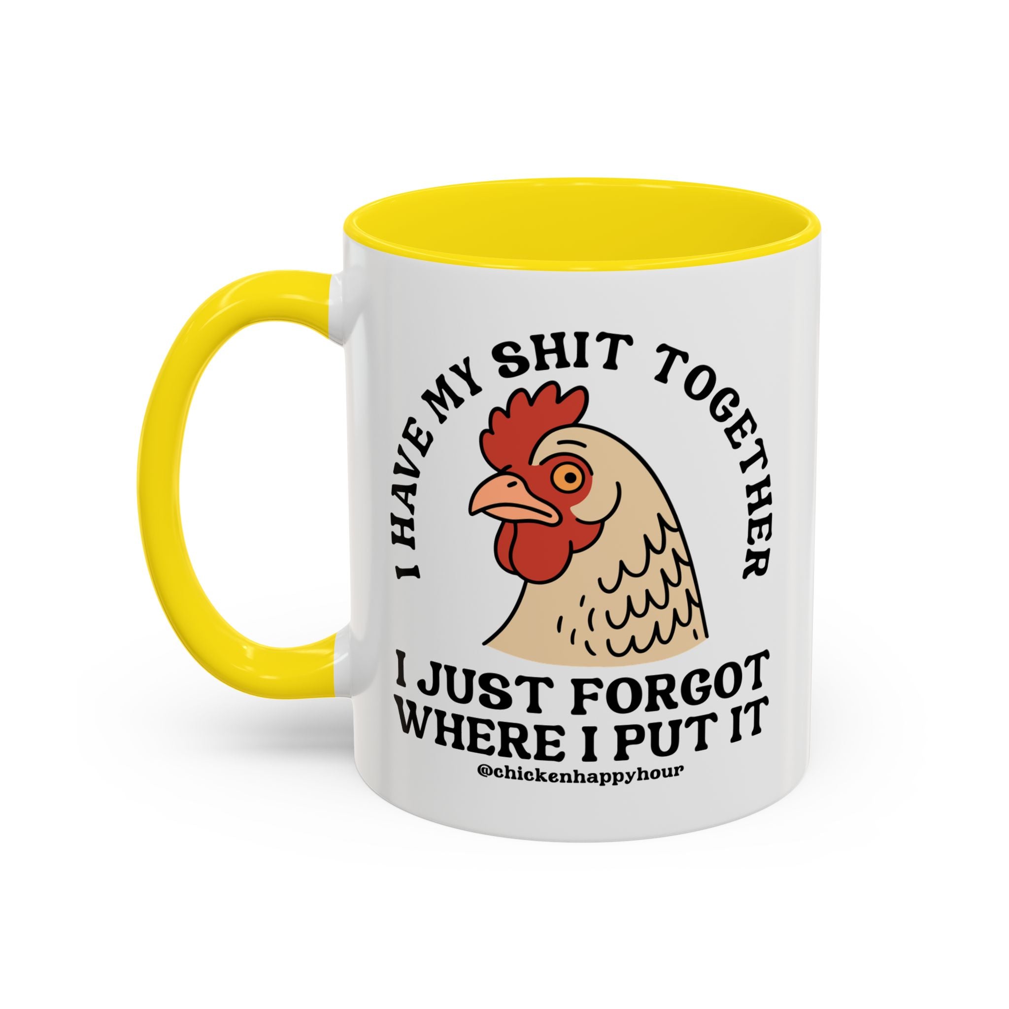 I Have My Shit Together Coffee Mug