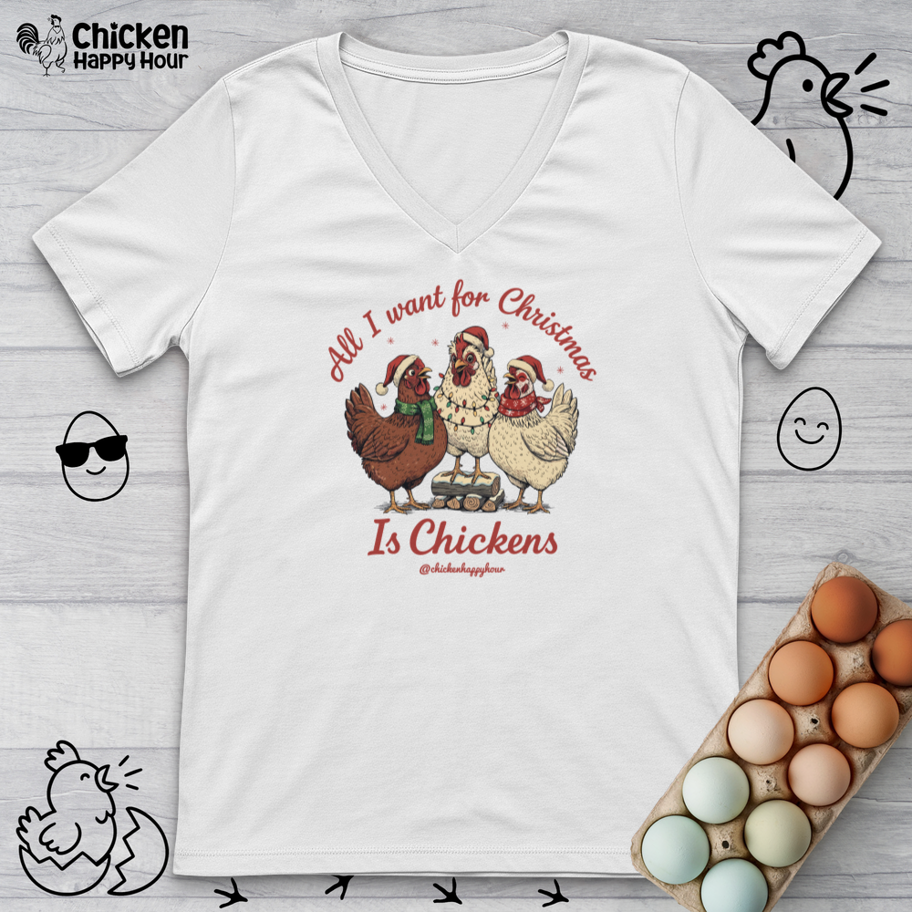 All I Want for Christmas Is Chickens V-Neck Tee