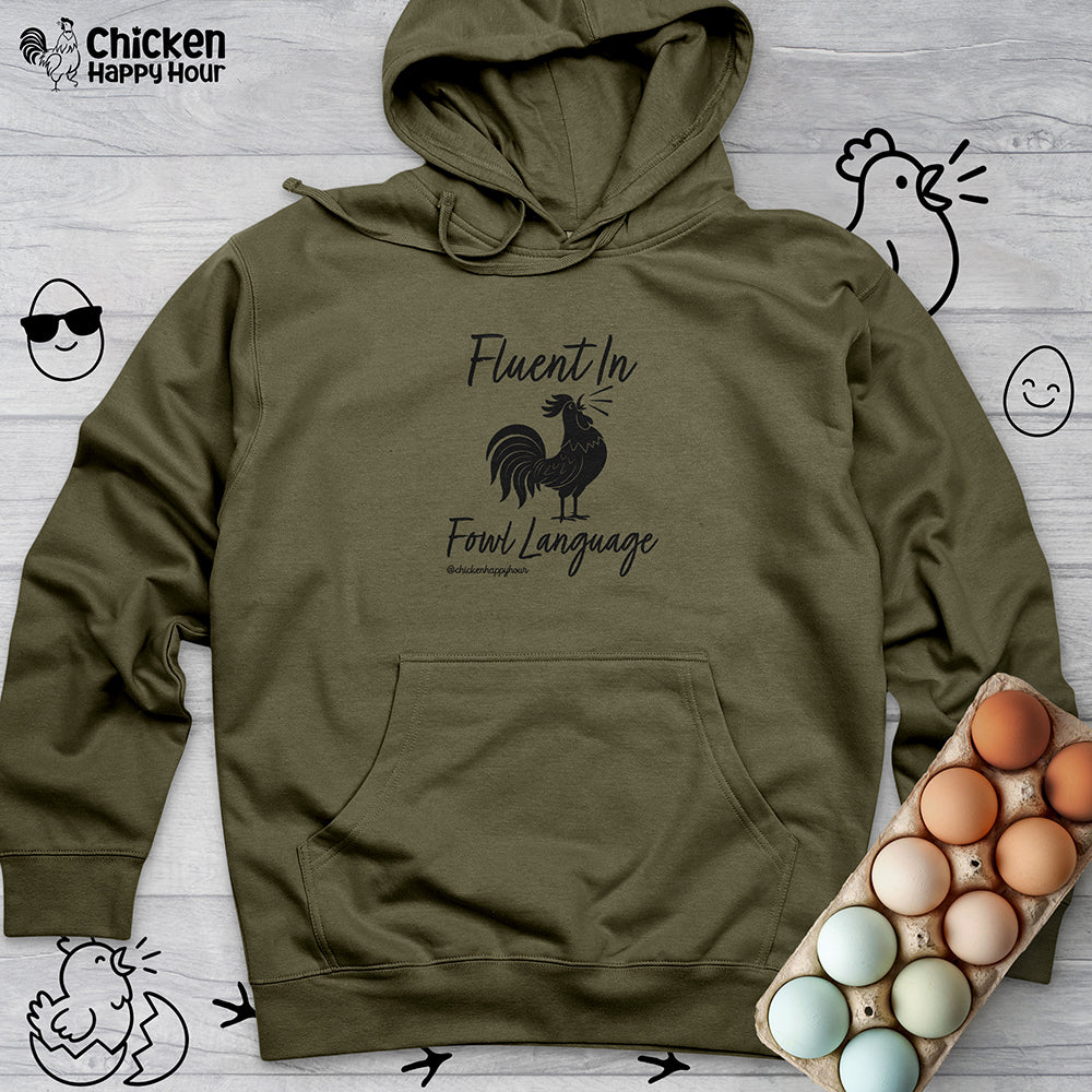 Fluent in Fowl Language 2 Hooded Sweatshirt