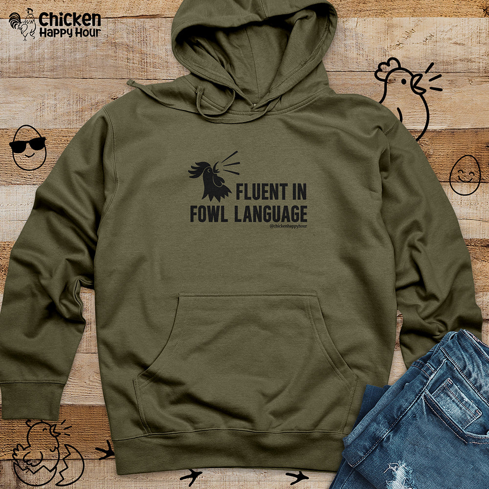 Fluent in Fowl Language Hooded Sweatshirt
