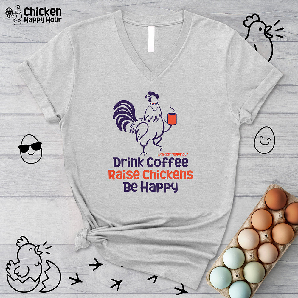 Drink Coffee Raise Chickens V-Neck Tee