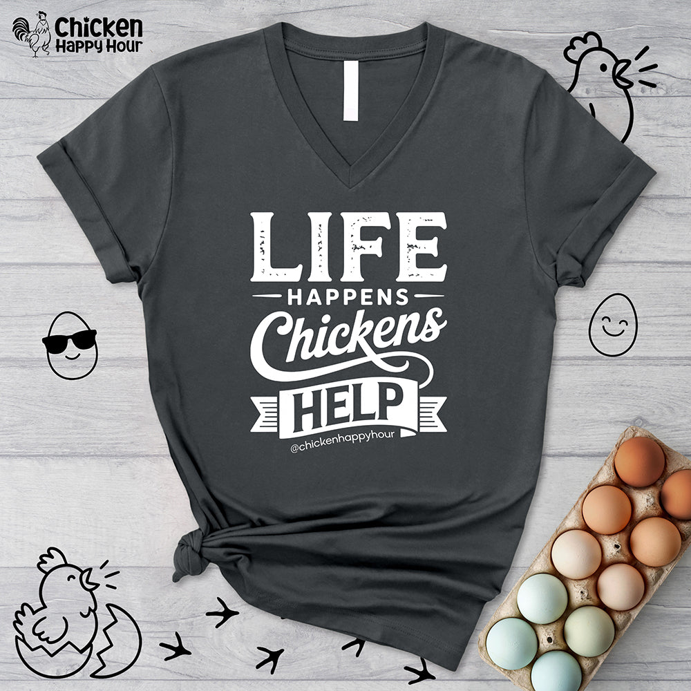 Life Happens Chickens Help V-Neck Tee