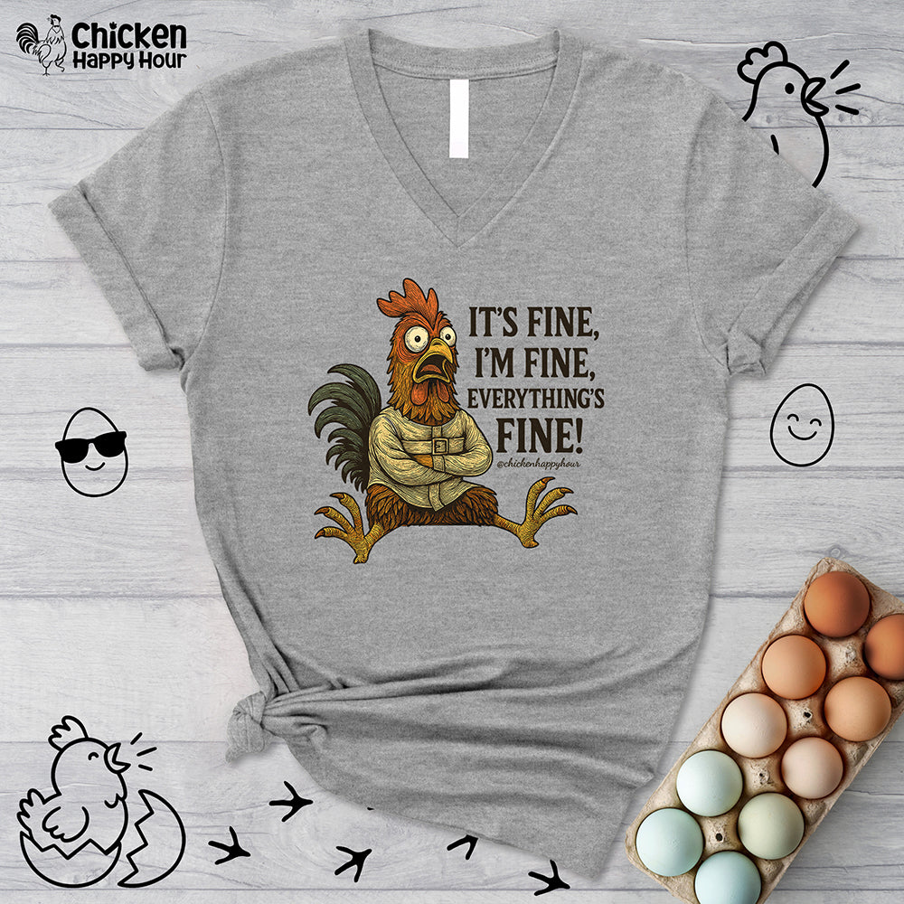 It's Fine, I'm Fine, Everything's Fine! V-Neck Tee