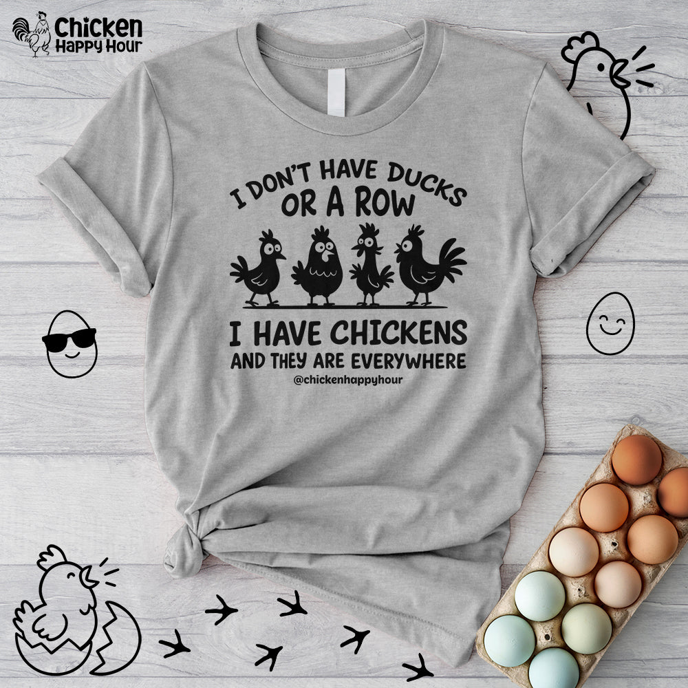 I Don't Have Ducks Unisex Tee