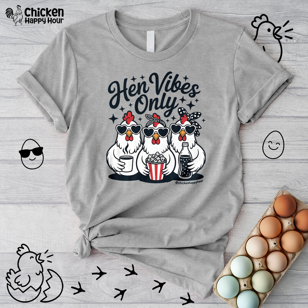 Hen Vibes Only Unisex Tee