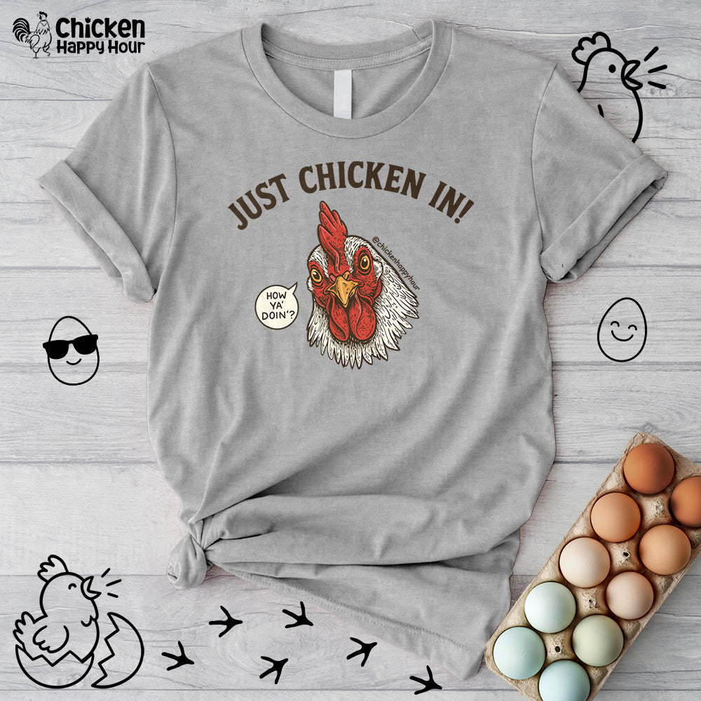 Just Chicken in! Unisex Tee