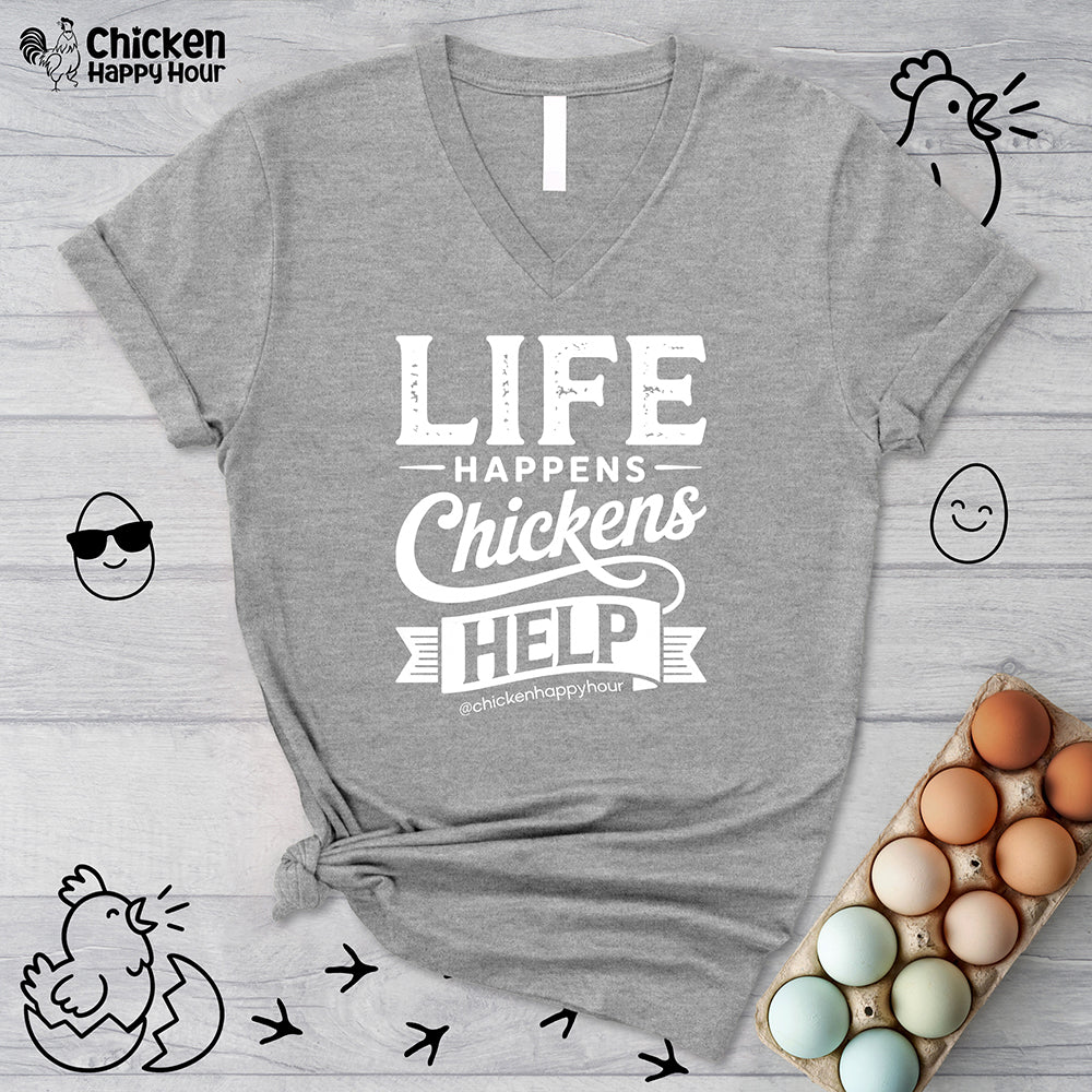 Life Happens Chickens Help V-Neck Tee
