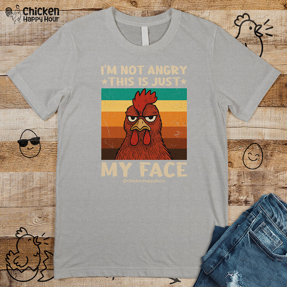 I Am Not Angry This Is Just My Face Unisex Tee