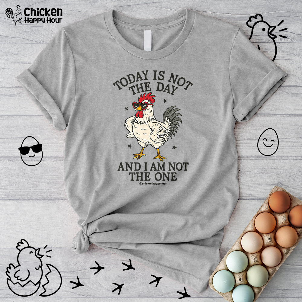 Today Is Not the Day Unisex Tee