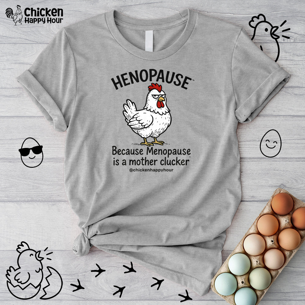 Henopauseβ’ Because Unisex Tee
