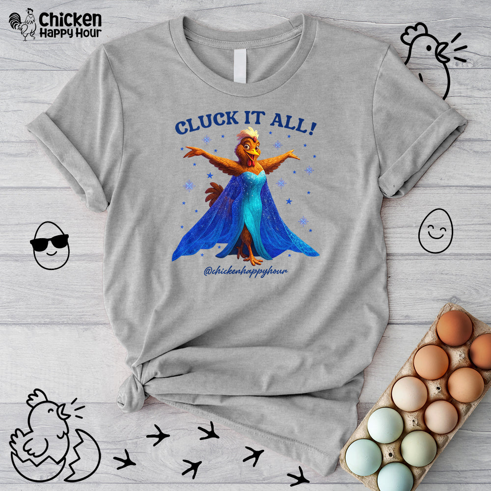 Cluck It All! Unisex Tee