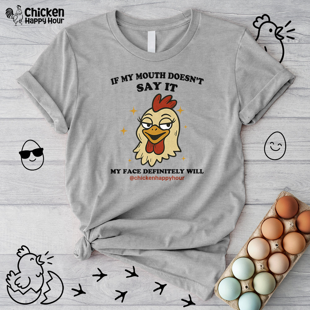 If My Mouth Doesn't Say it Unisex Tee