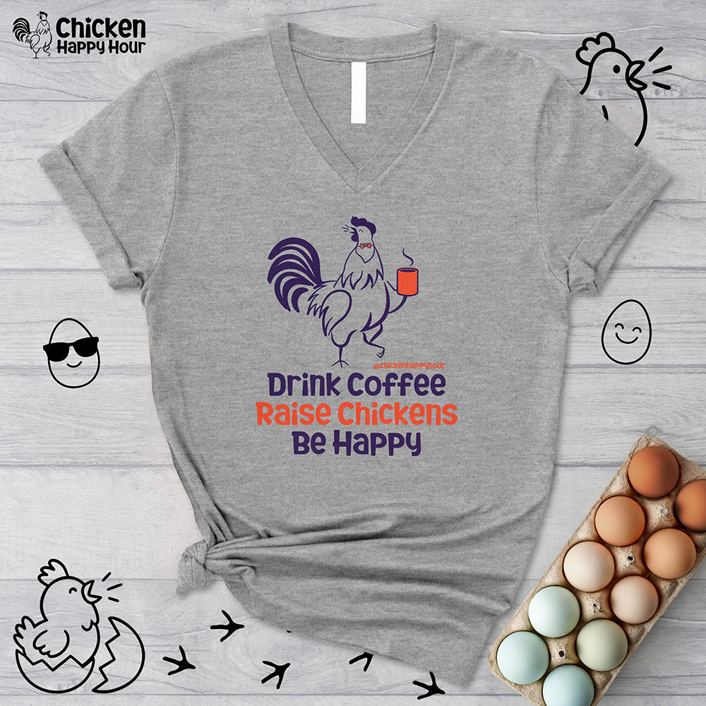 Drink Coffee Raise Chickens V-Neck Tee