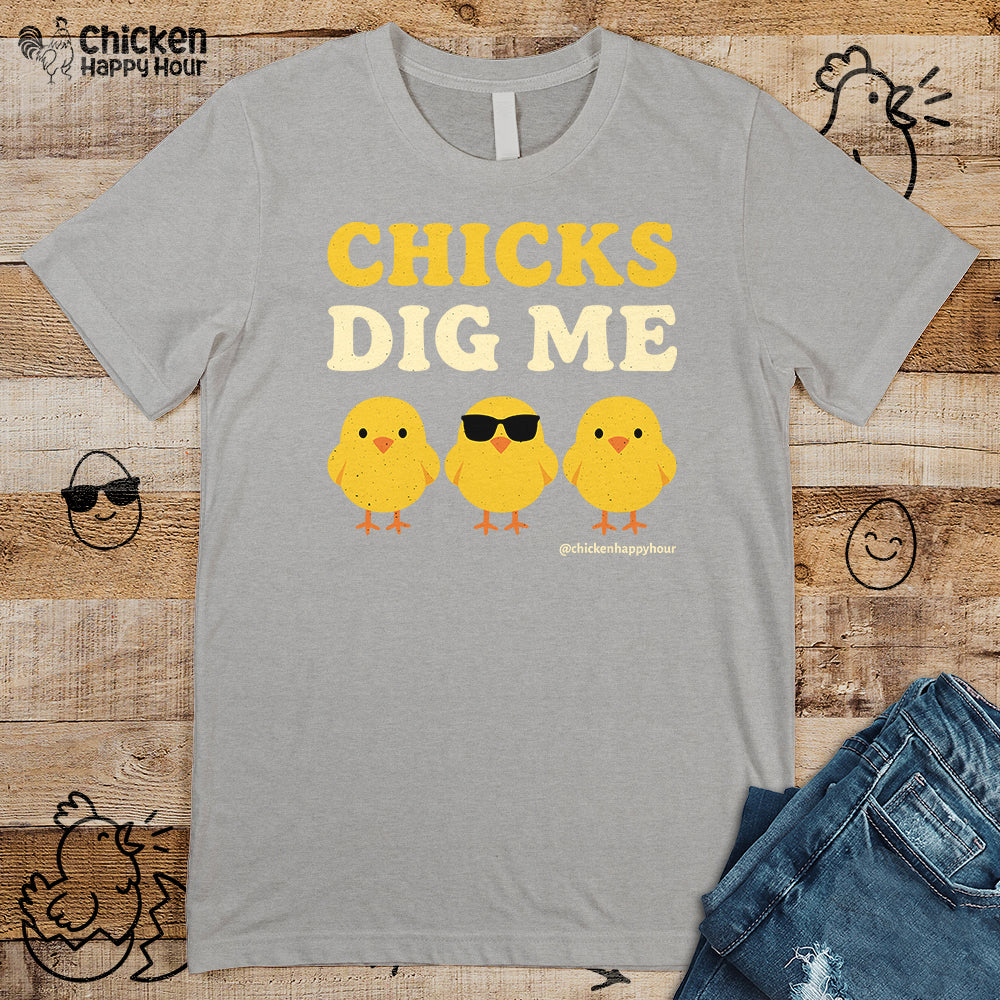 Chicks Dig Me Unisex Tee