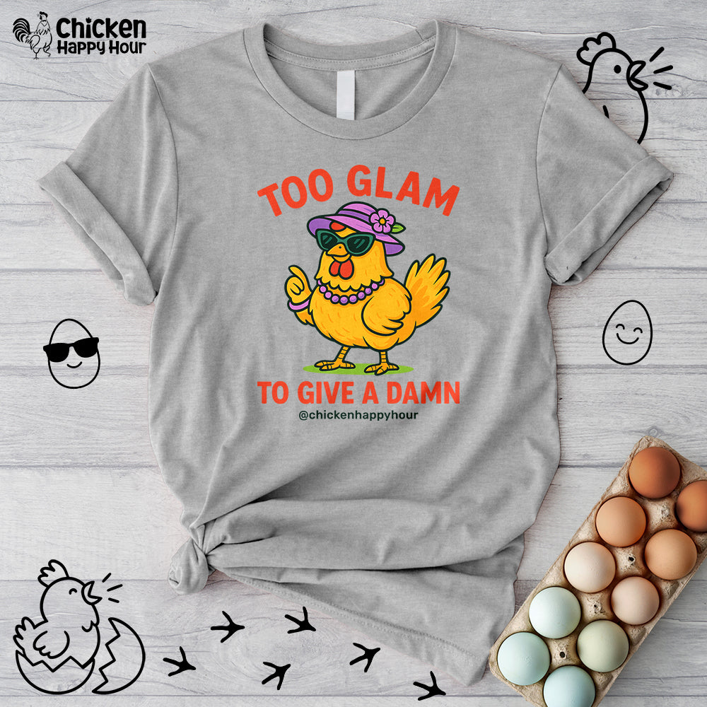 Too Glam To Give A Damn Unisex Tee