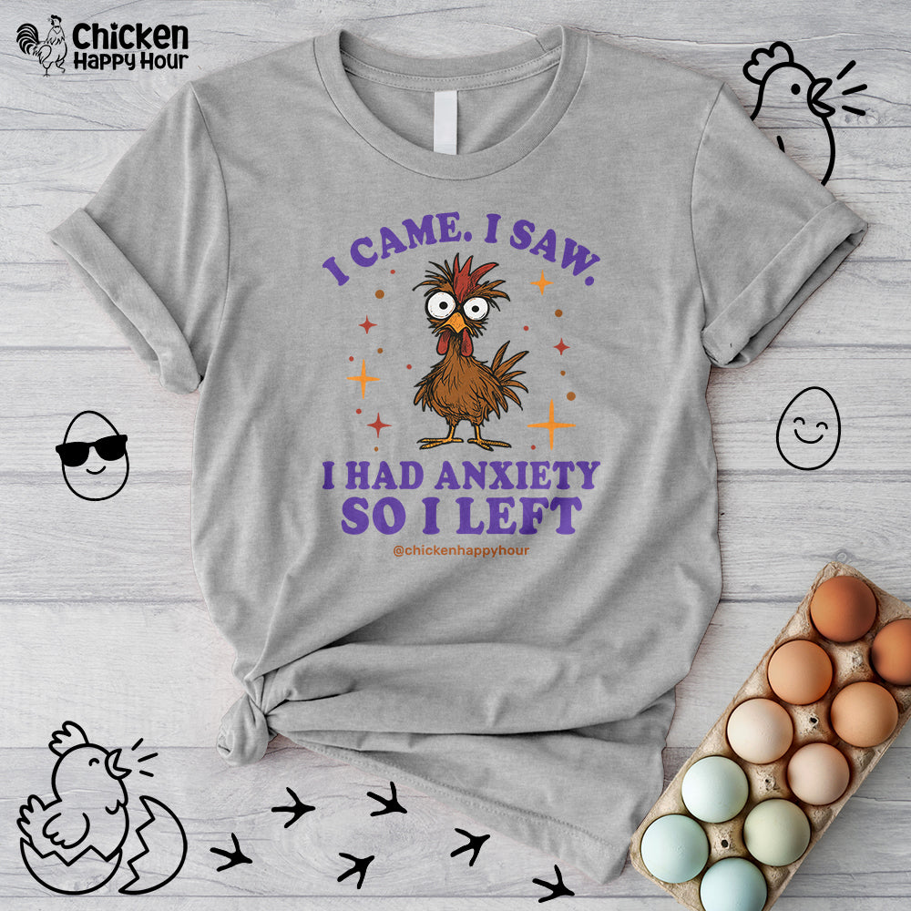 I Came I Saw I Had Anxiety I Left Unisex Tee