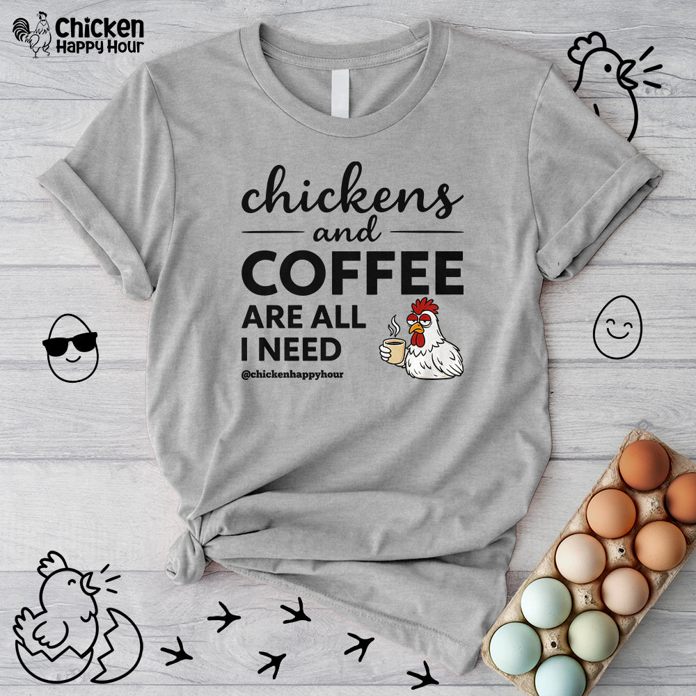 Chickens and Coffee are All I Need Unisex Tee